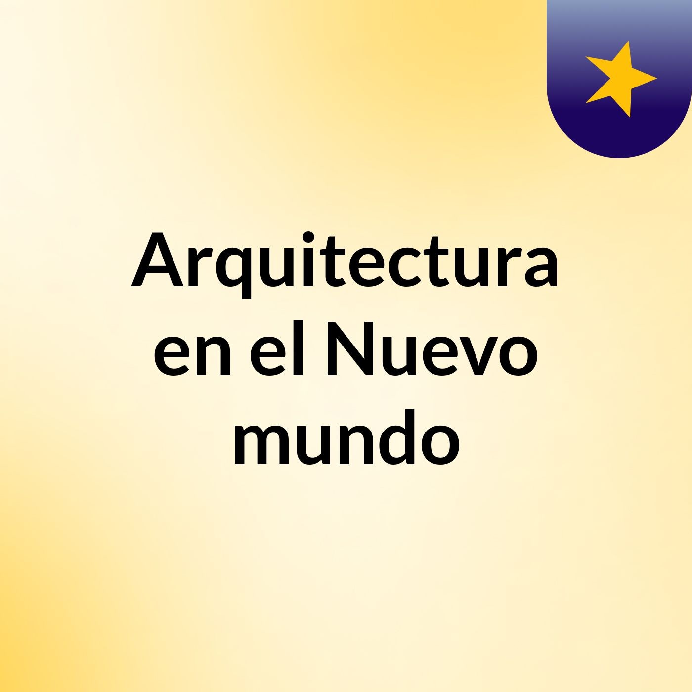 Arquitectura en el Nuevo mundo podcast artwork