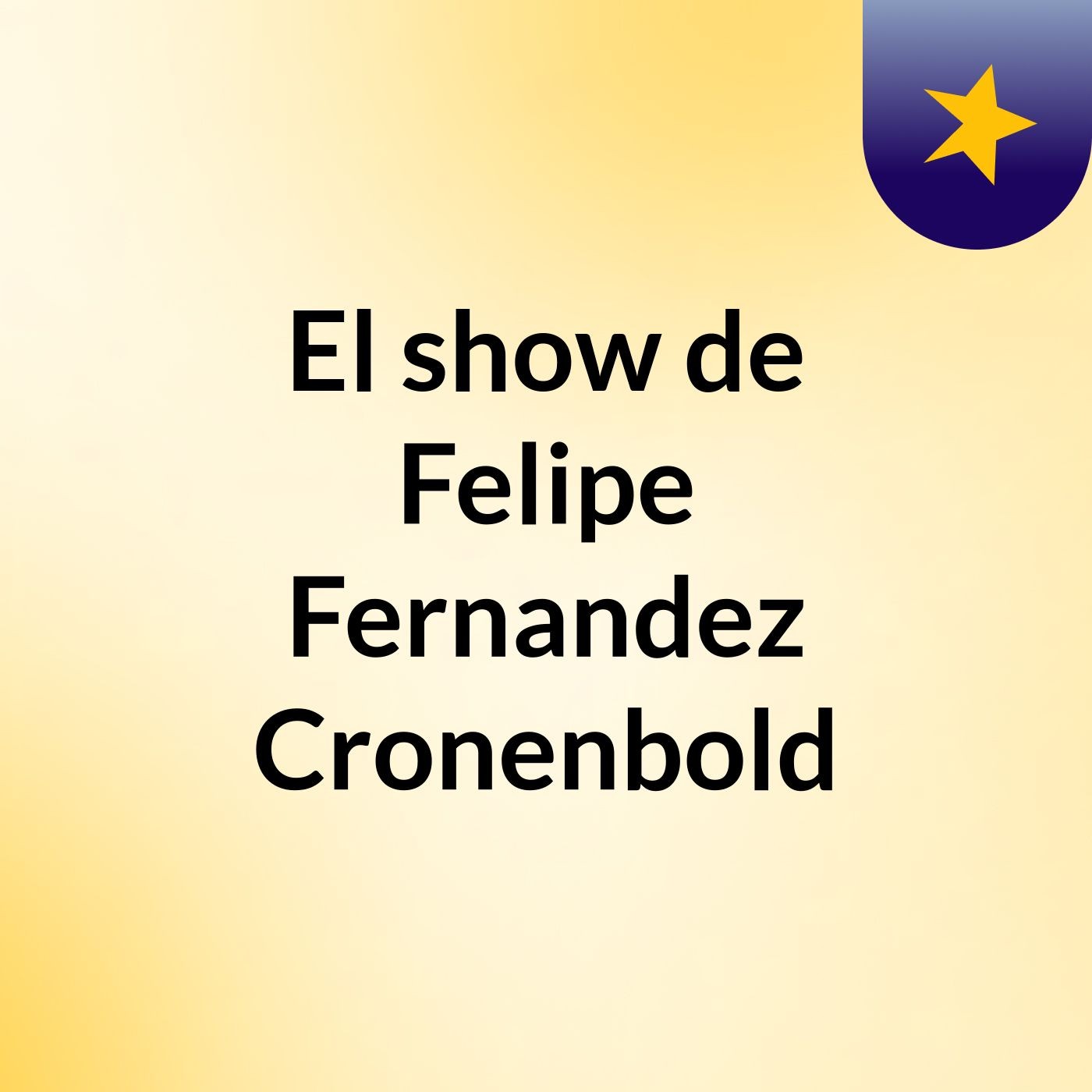 El show de Felipe Fernandez Cronenbold