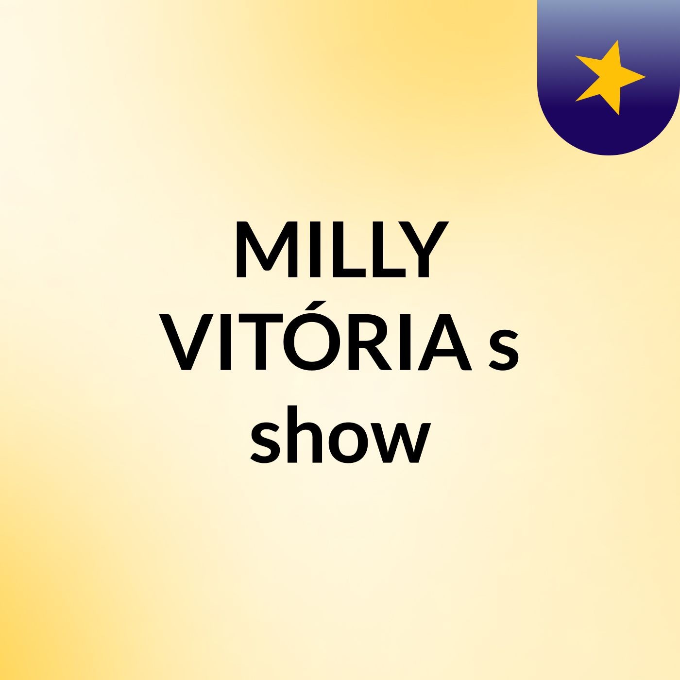 MILLY VITÓRIA's show