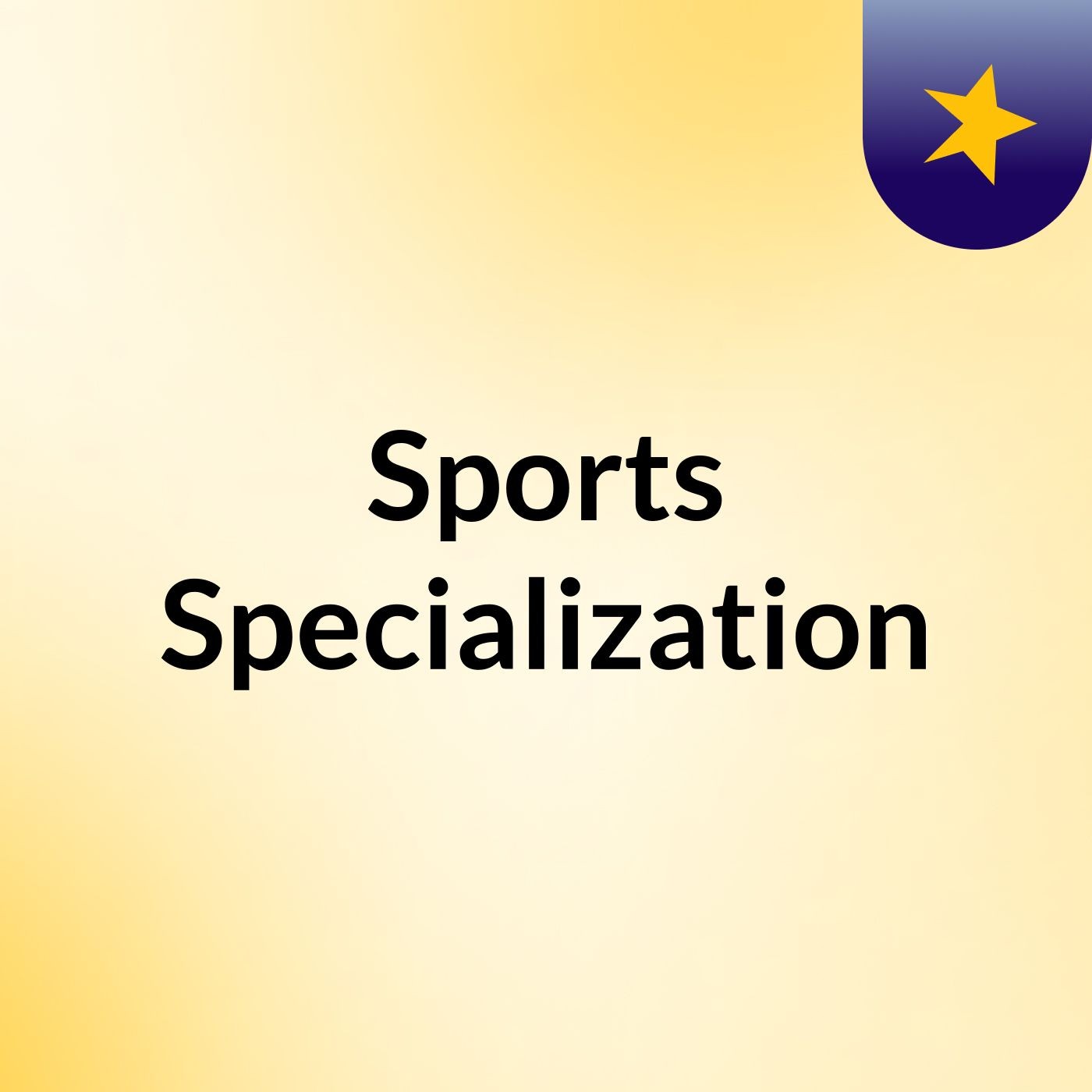 Sports Specialization podcast artwork