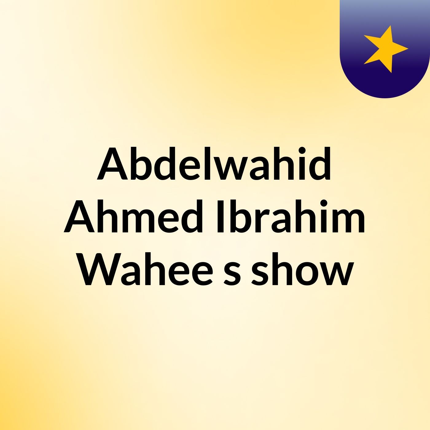 Abdelwahid Ahmed Ibrahim Wahee\'s show