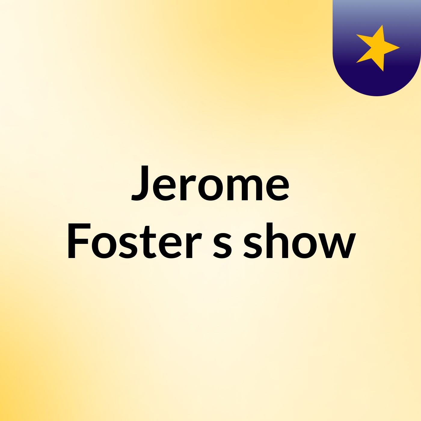 Jerome Foster's show
