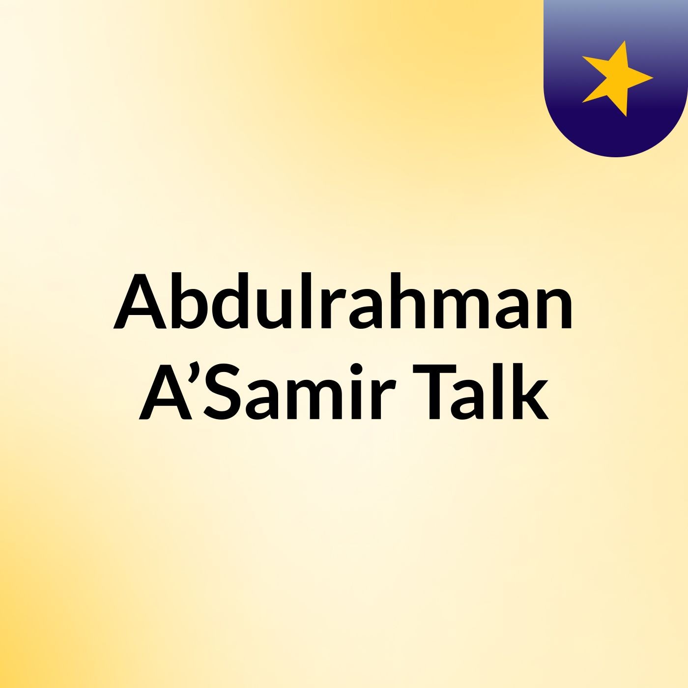 Abdulrahman A’Samir Talk