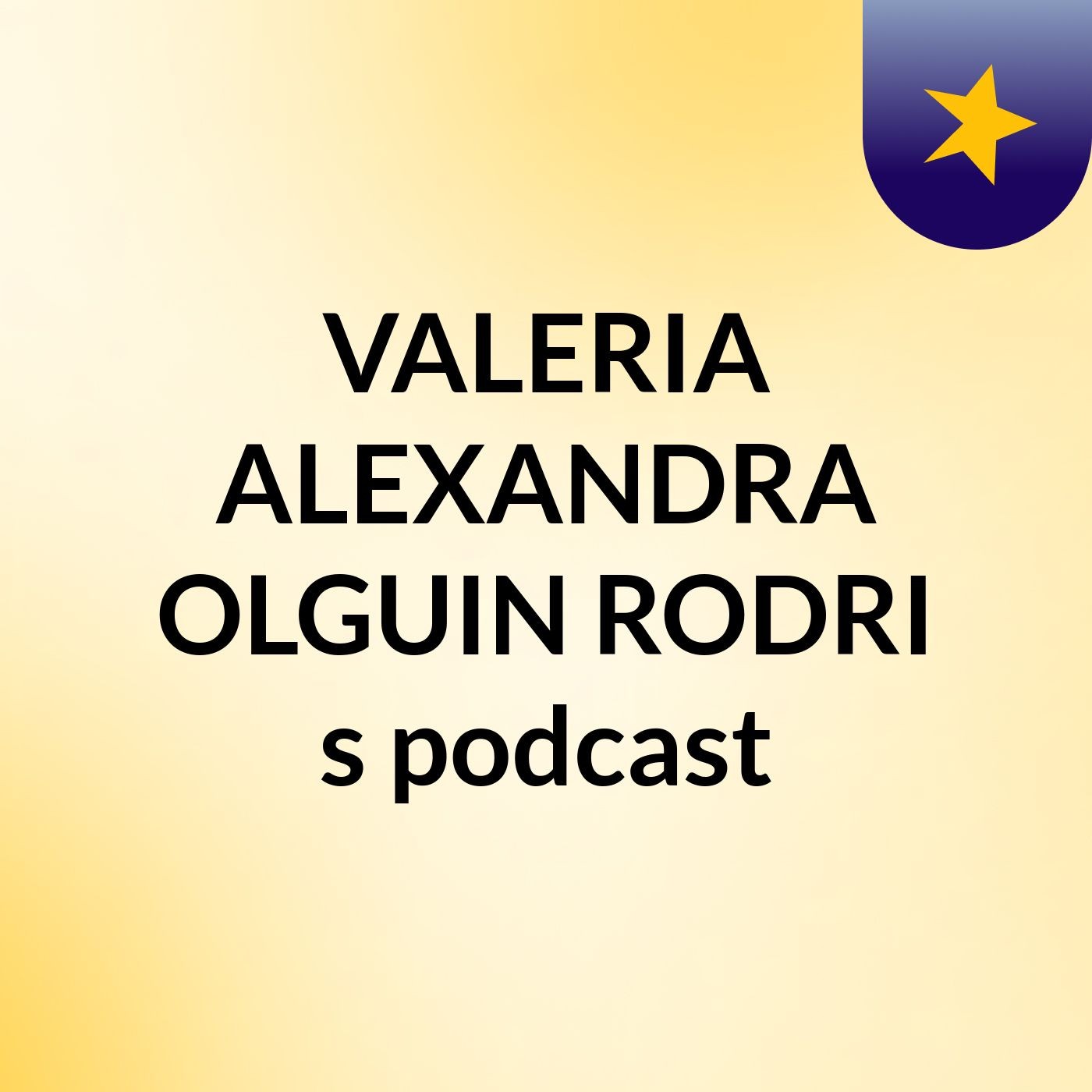 VALERIA ALEXANDRA OLGUIN RODRI's podcast