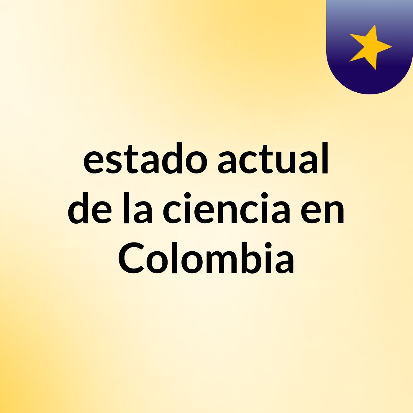 estado actual de la ciencia en Colombia