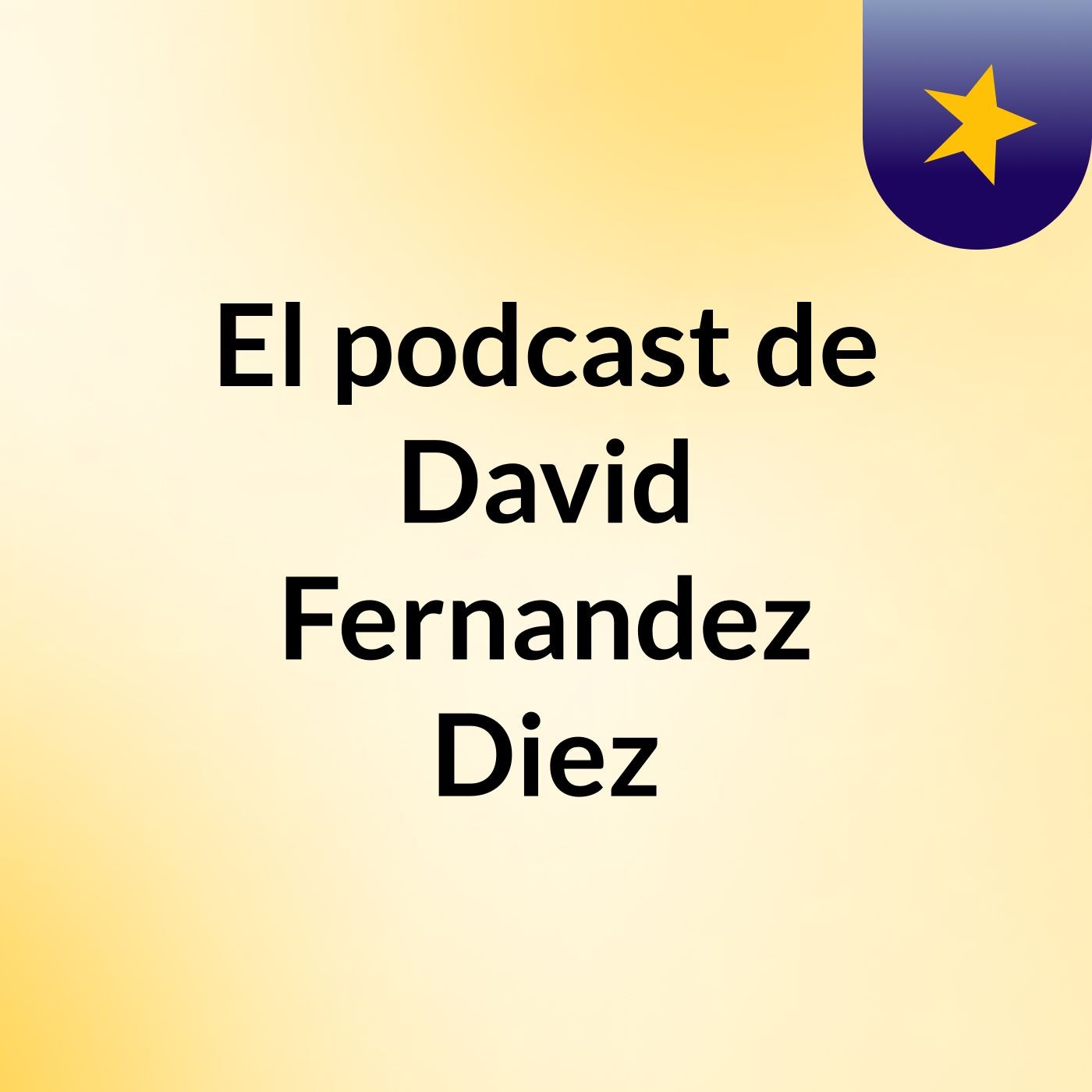 El podcast de David Fernandez Diez