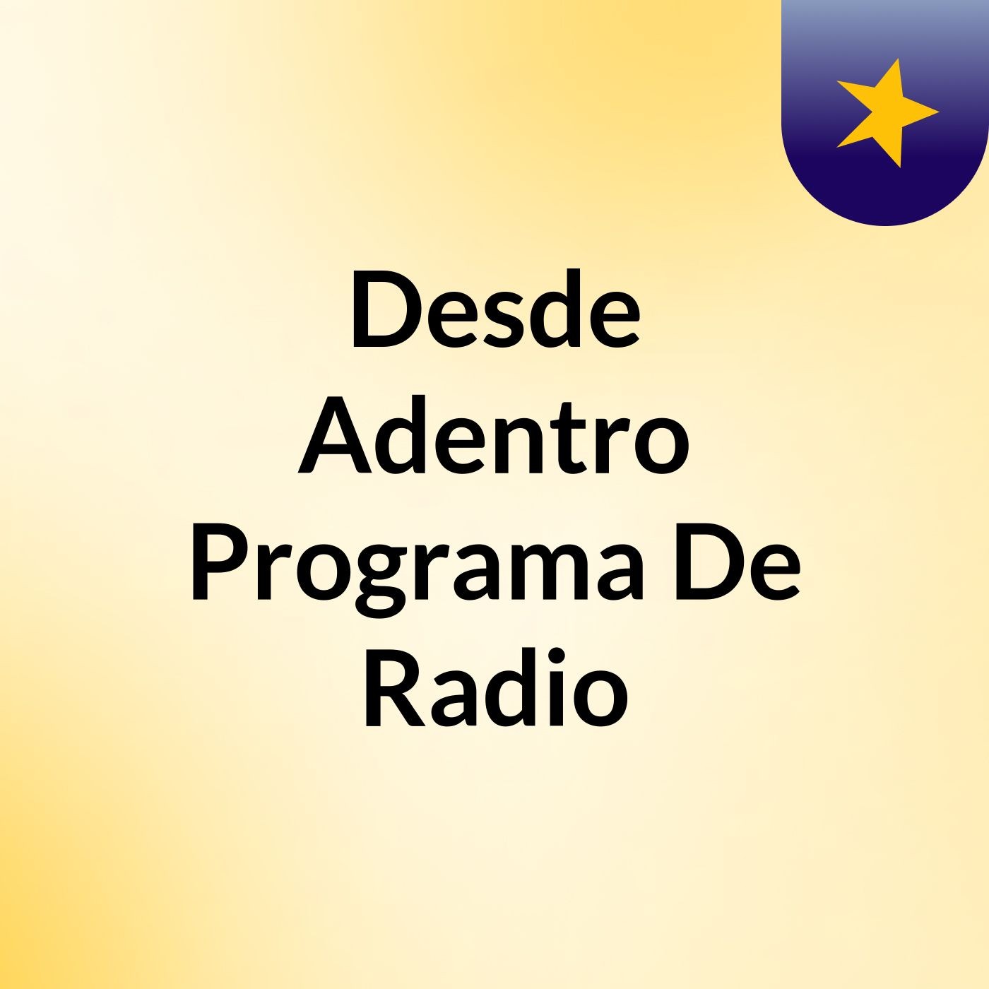 Desde Adentro Programa De Radio