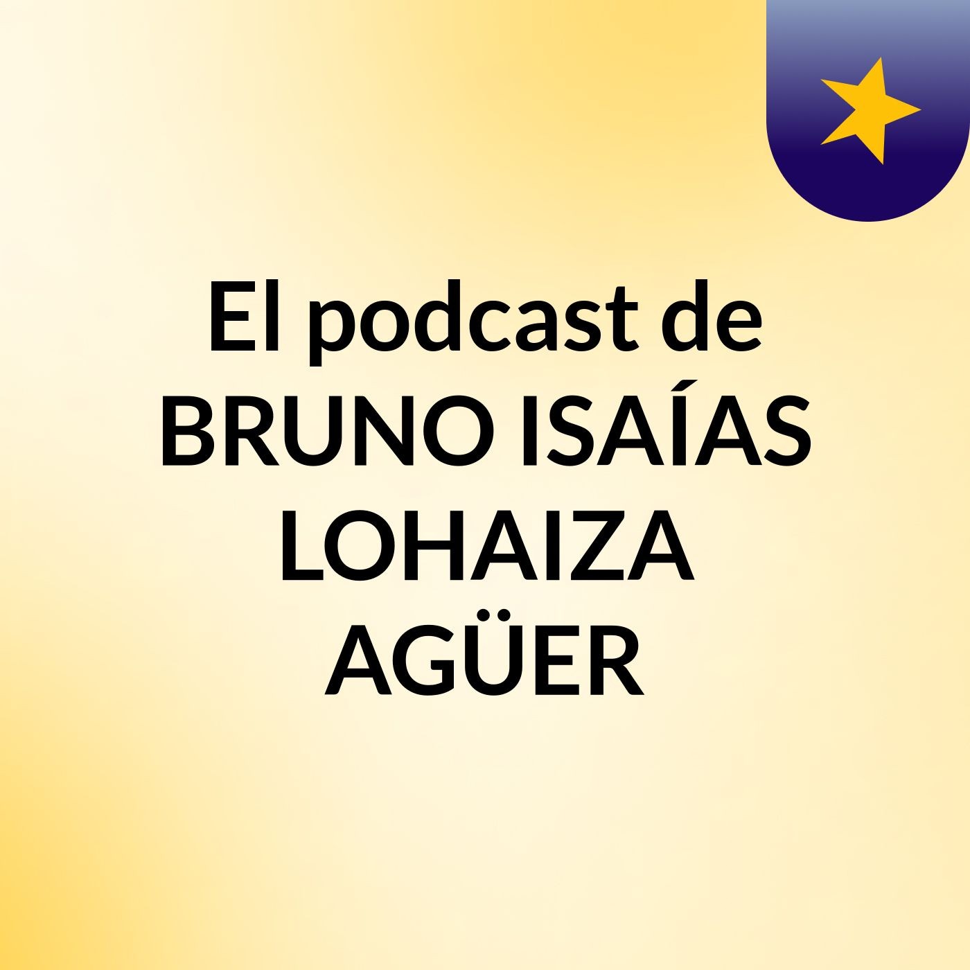 El podcast de BRUNO ISAÍAS LOHAIZA AGÜER podcast artwork