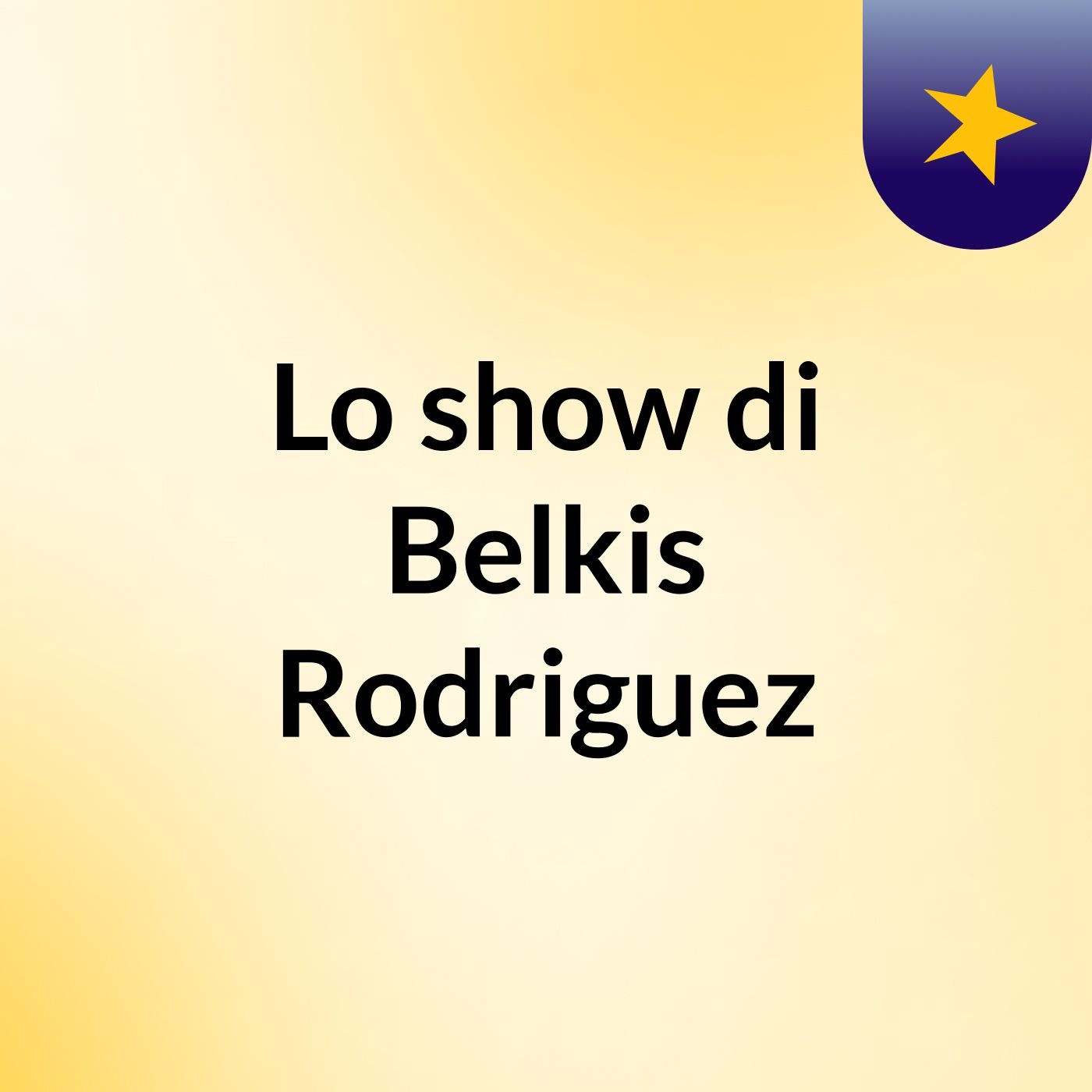 Lo show di Belkis Rodriguez