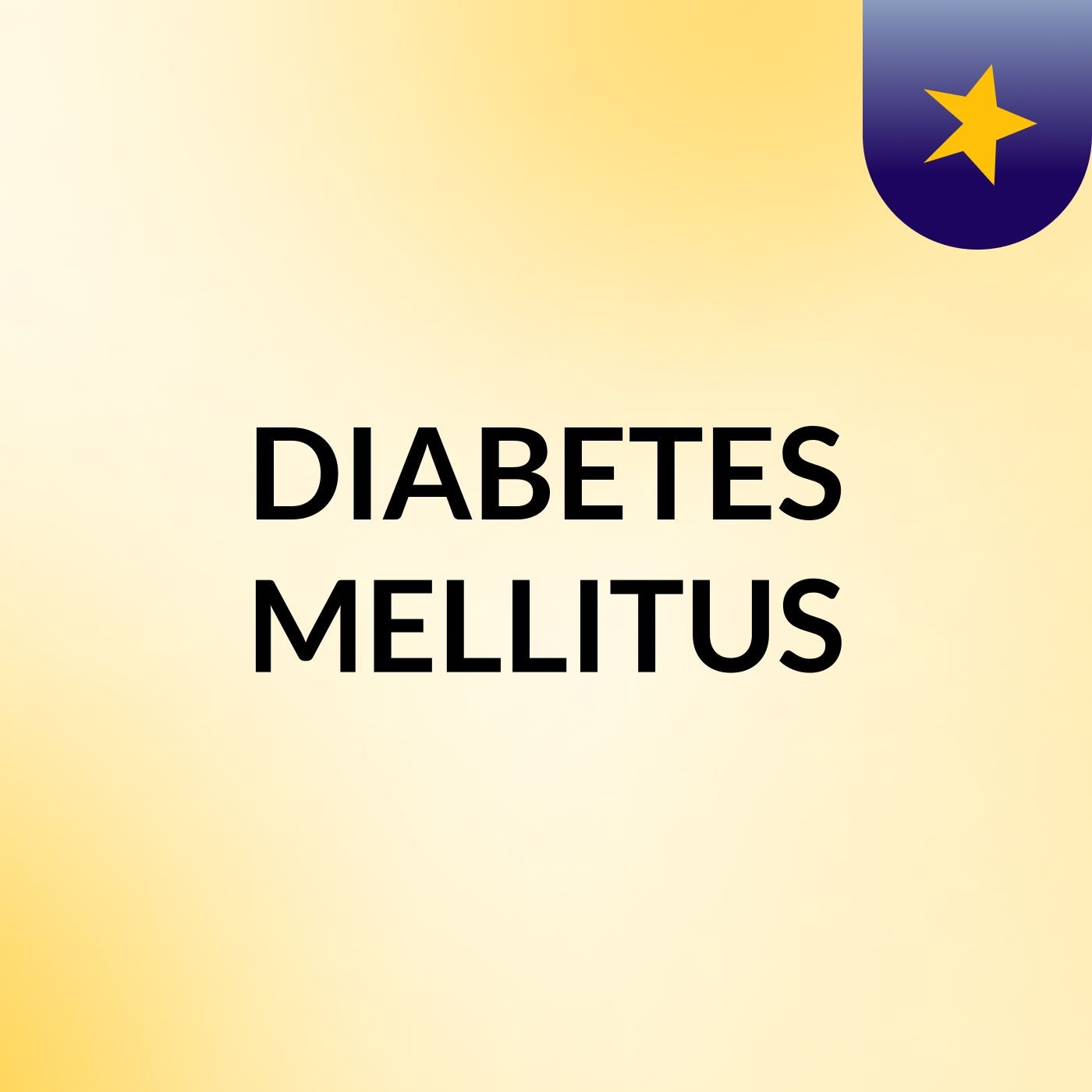 DIABETES MELLITUS