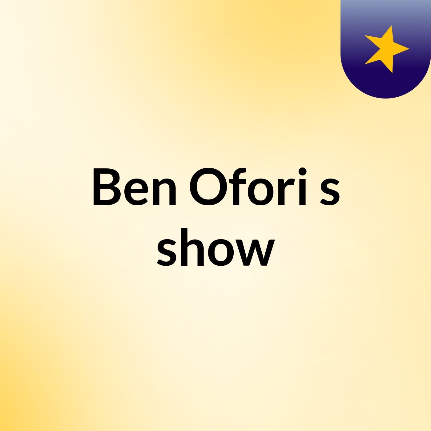 Episode 2 - Ben Ofori's show