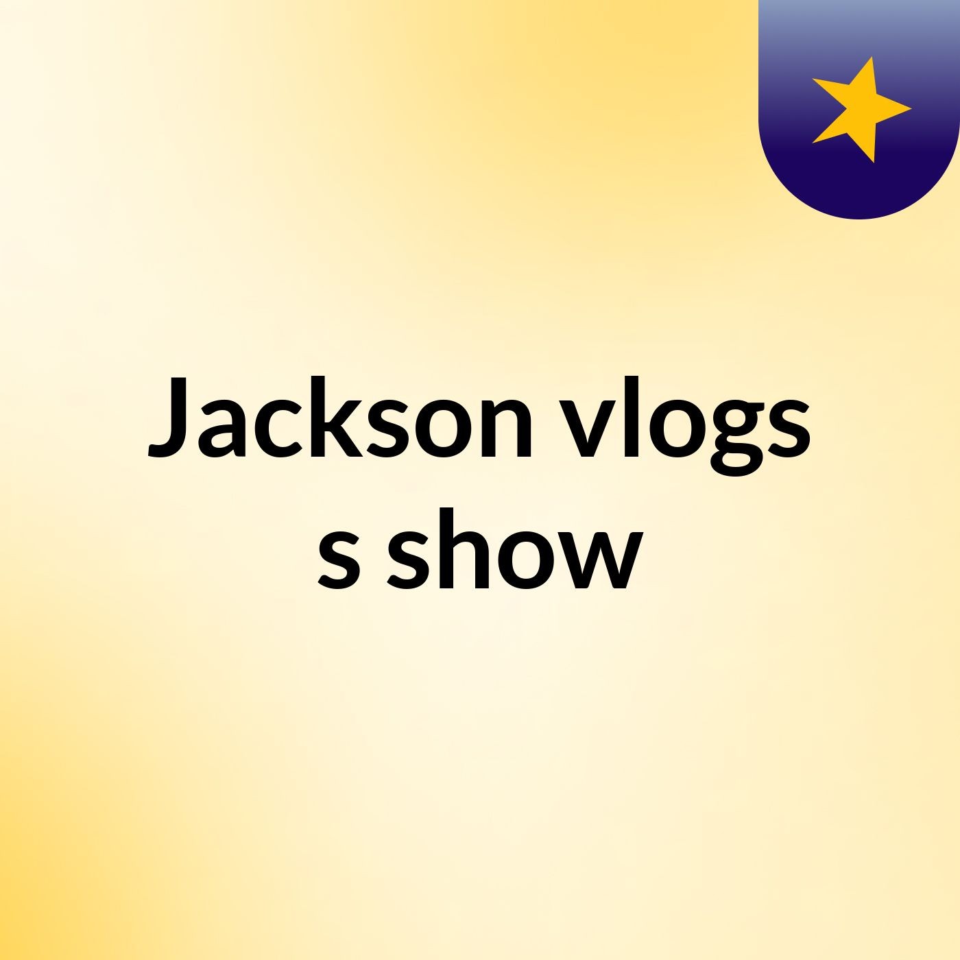 Jackson vlogs's show