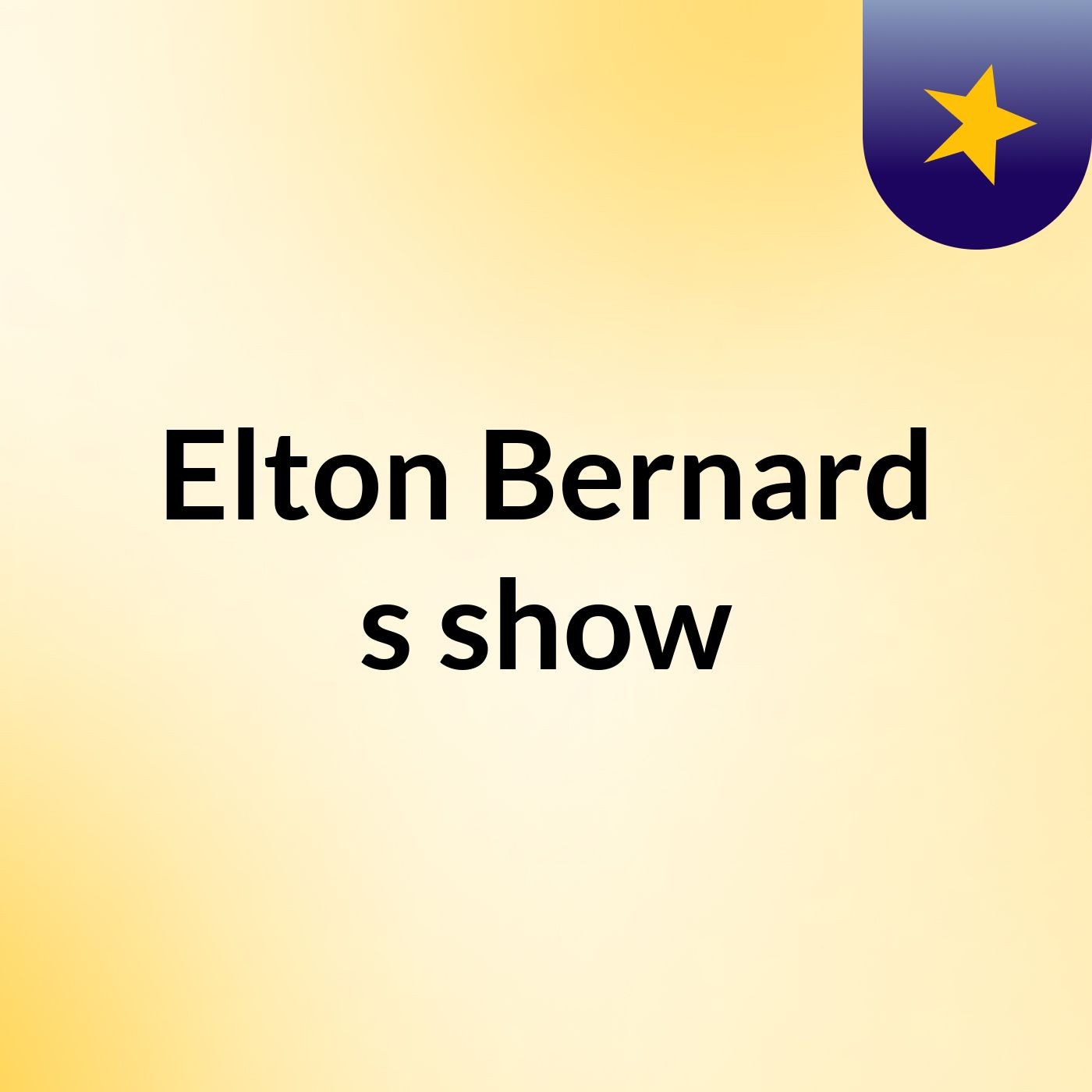Elton Bernard's show