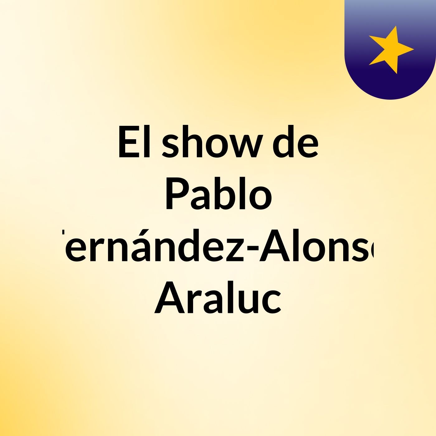 El show de Pablo Fernández-Alonso Araluc