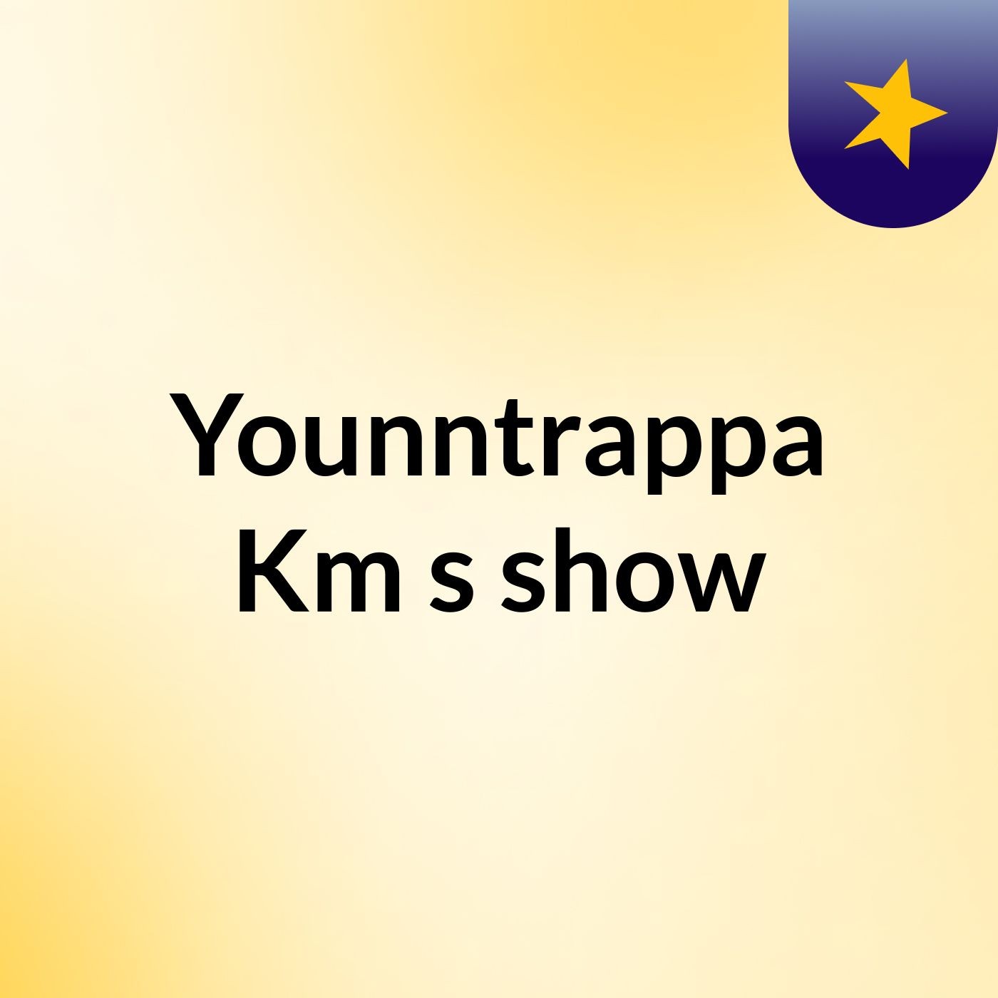 Younntrappa Km's show