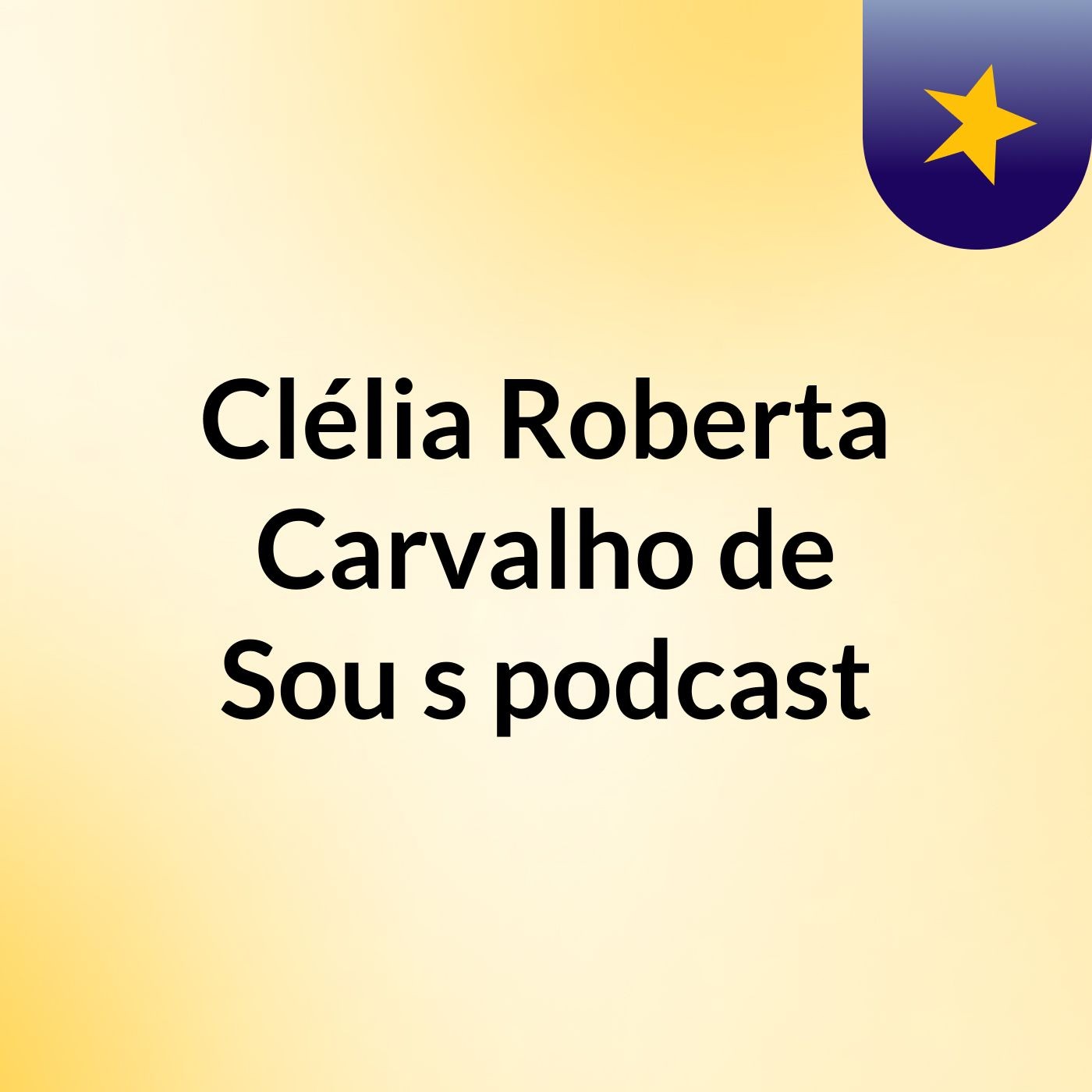 Clélia Roberta Carvalho de Sou's podcast