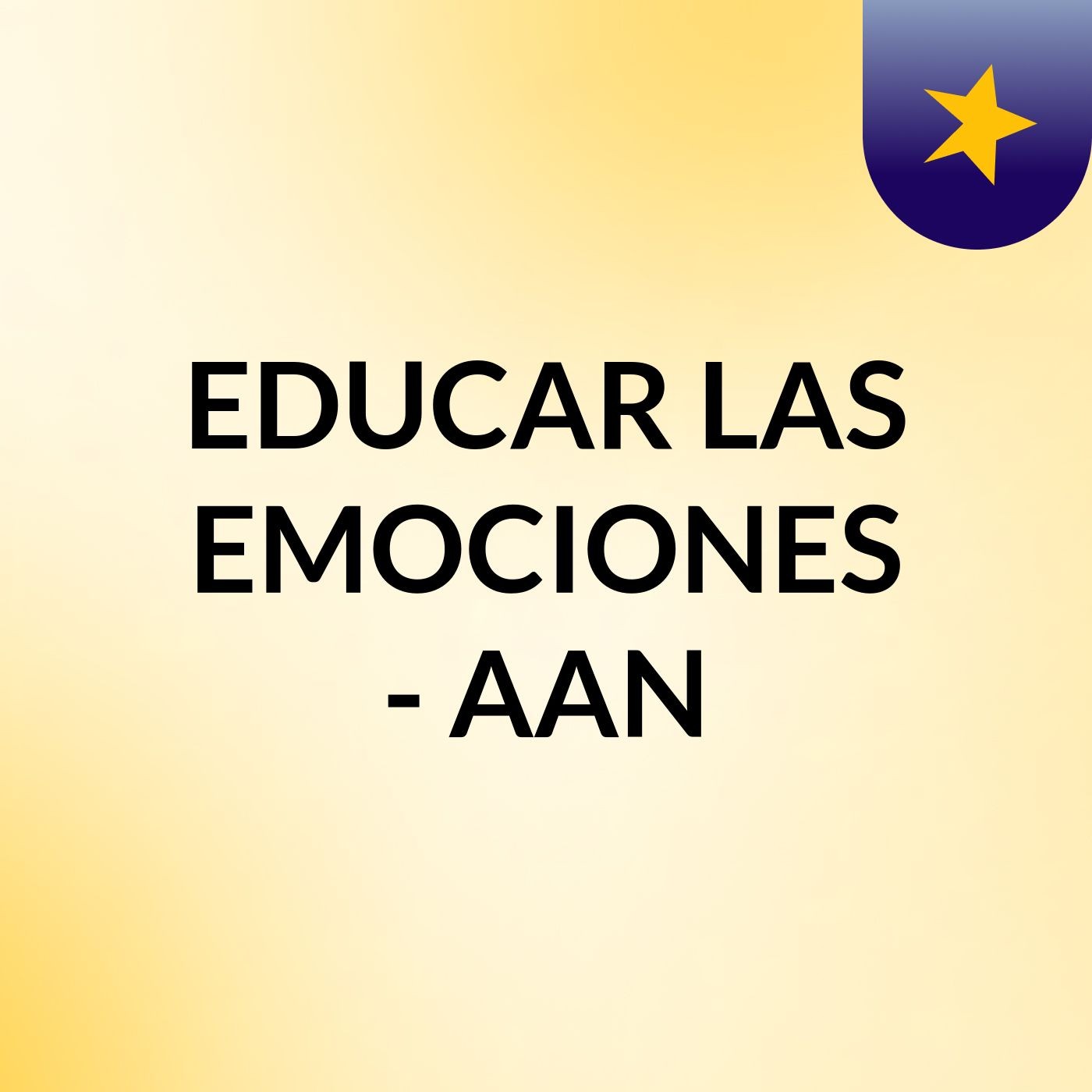 EDUCAR LAS EMOCIONES - AAN