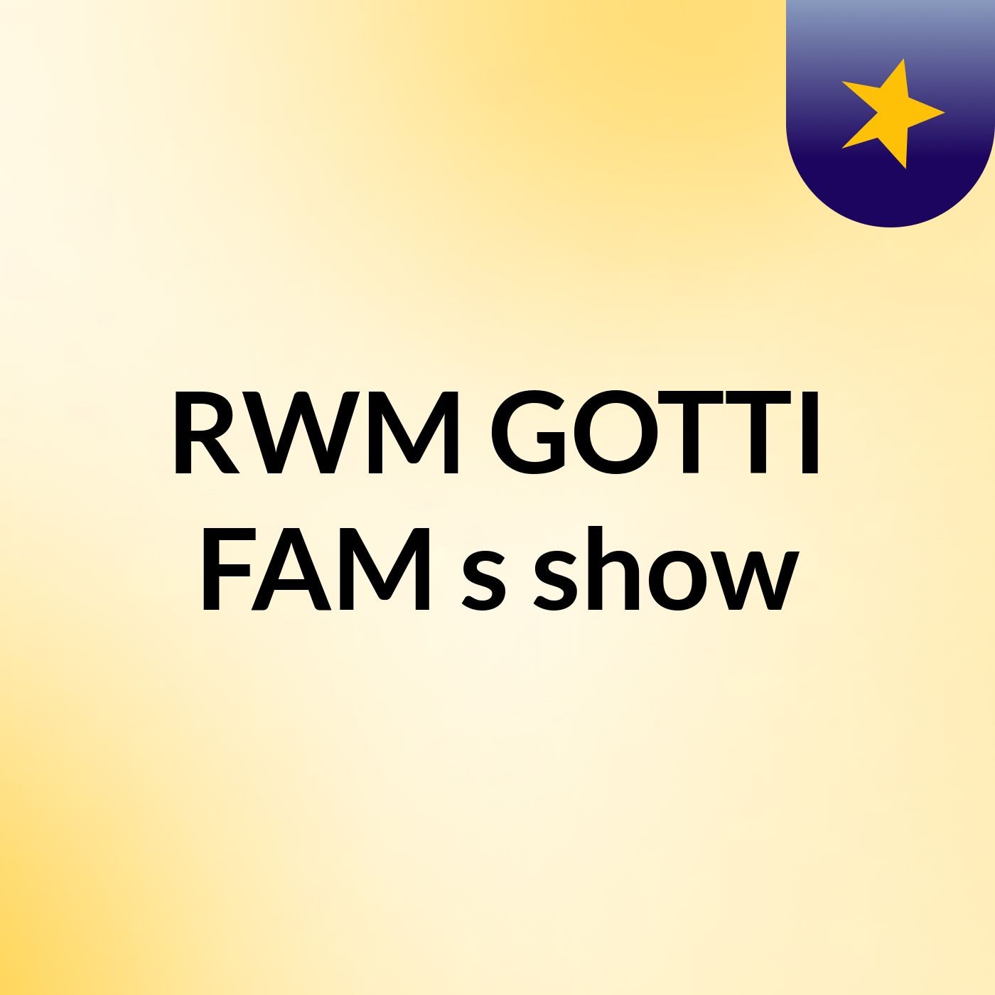 RWM GOTTI FAM's show