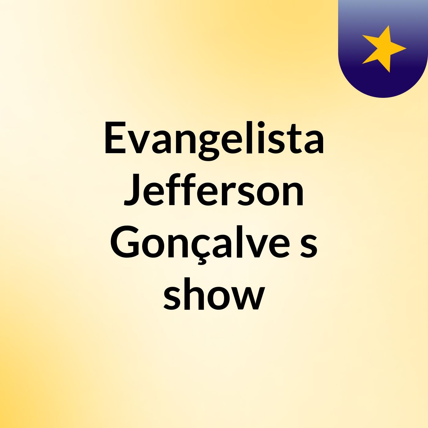 Evangelista Jefferson Gonçalve's show