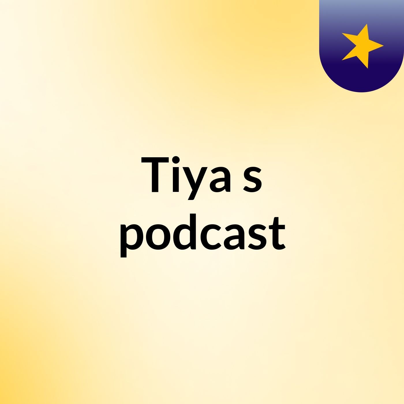 Episode 2 - Tiya's podcast