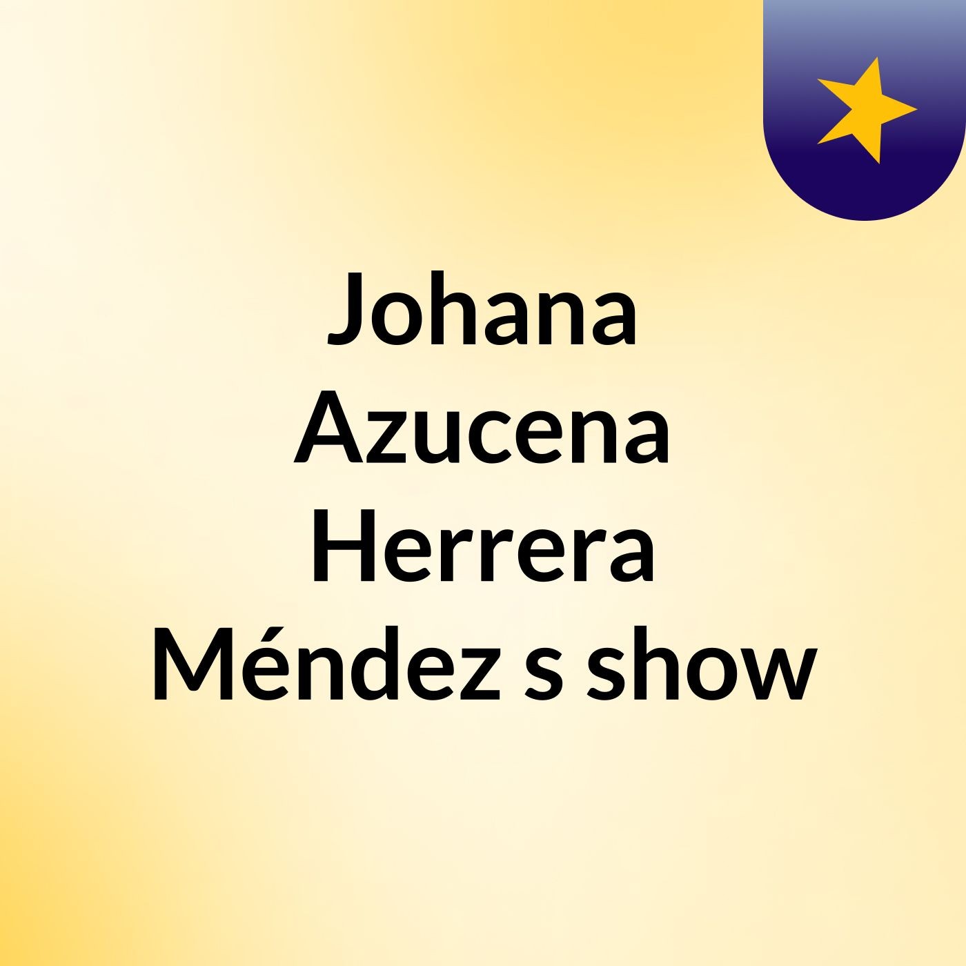 Johana Azucena Herrera Méndez's show