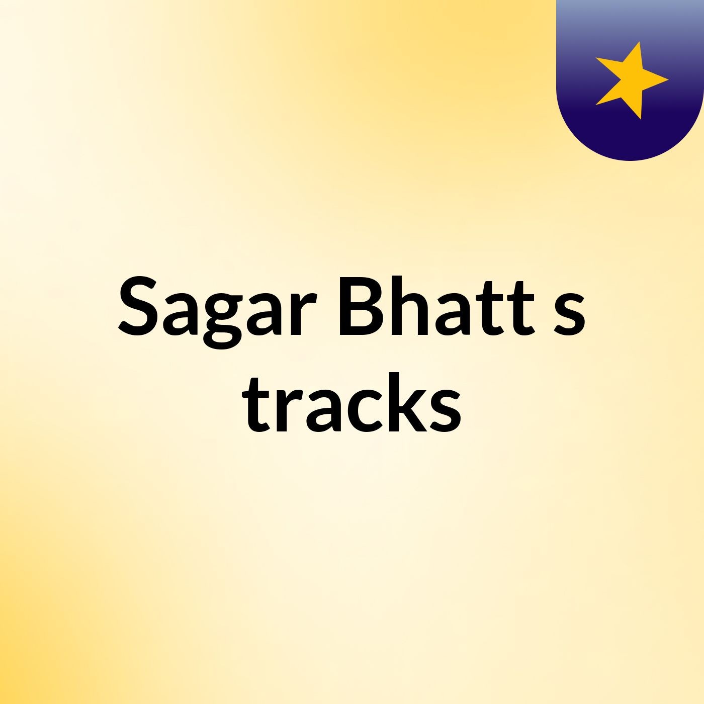 Sagar Bhatt\'s tracks