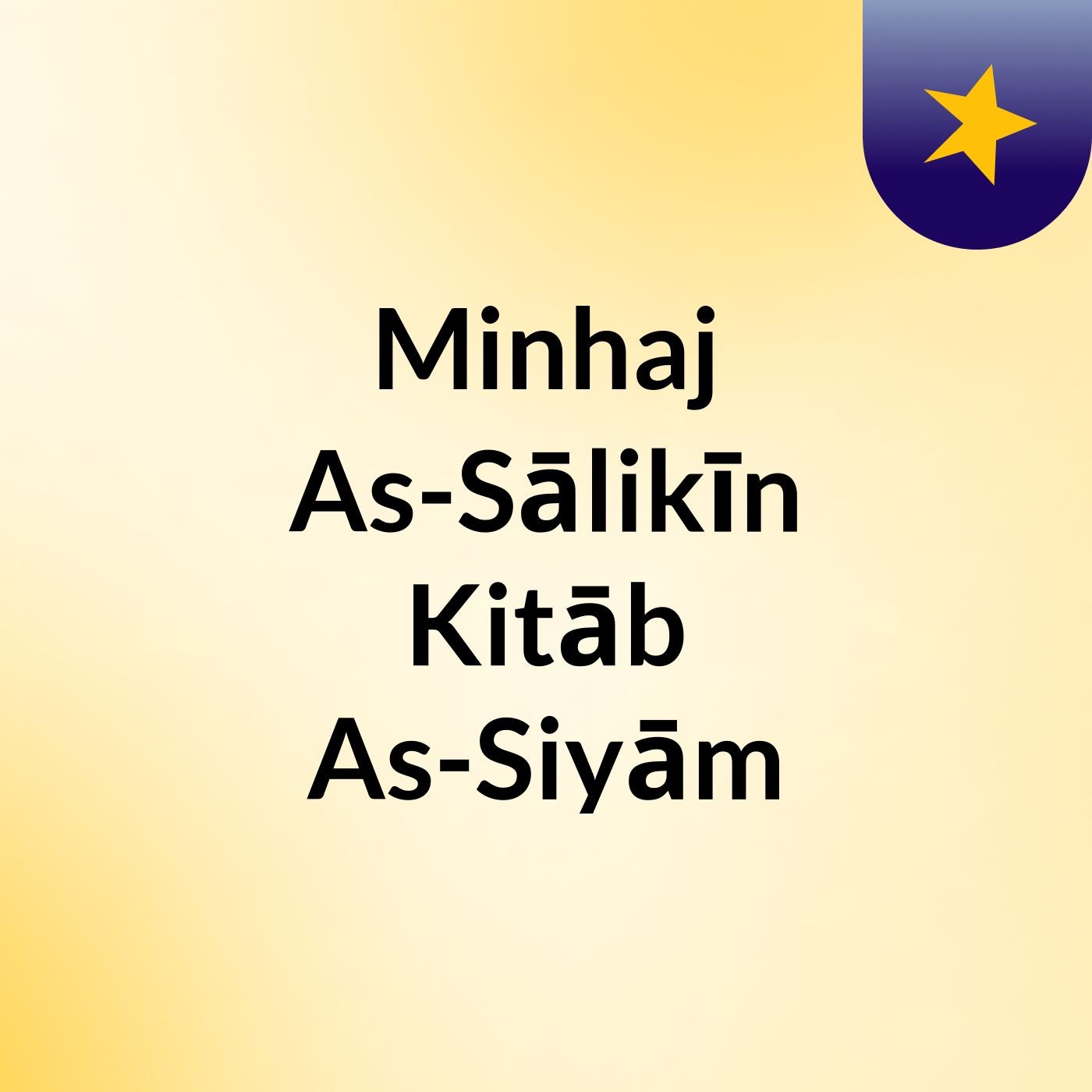 Minhaj As-Sālikīn: Kitāb As-Siyām