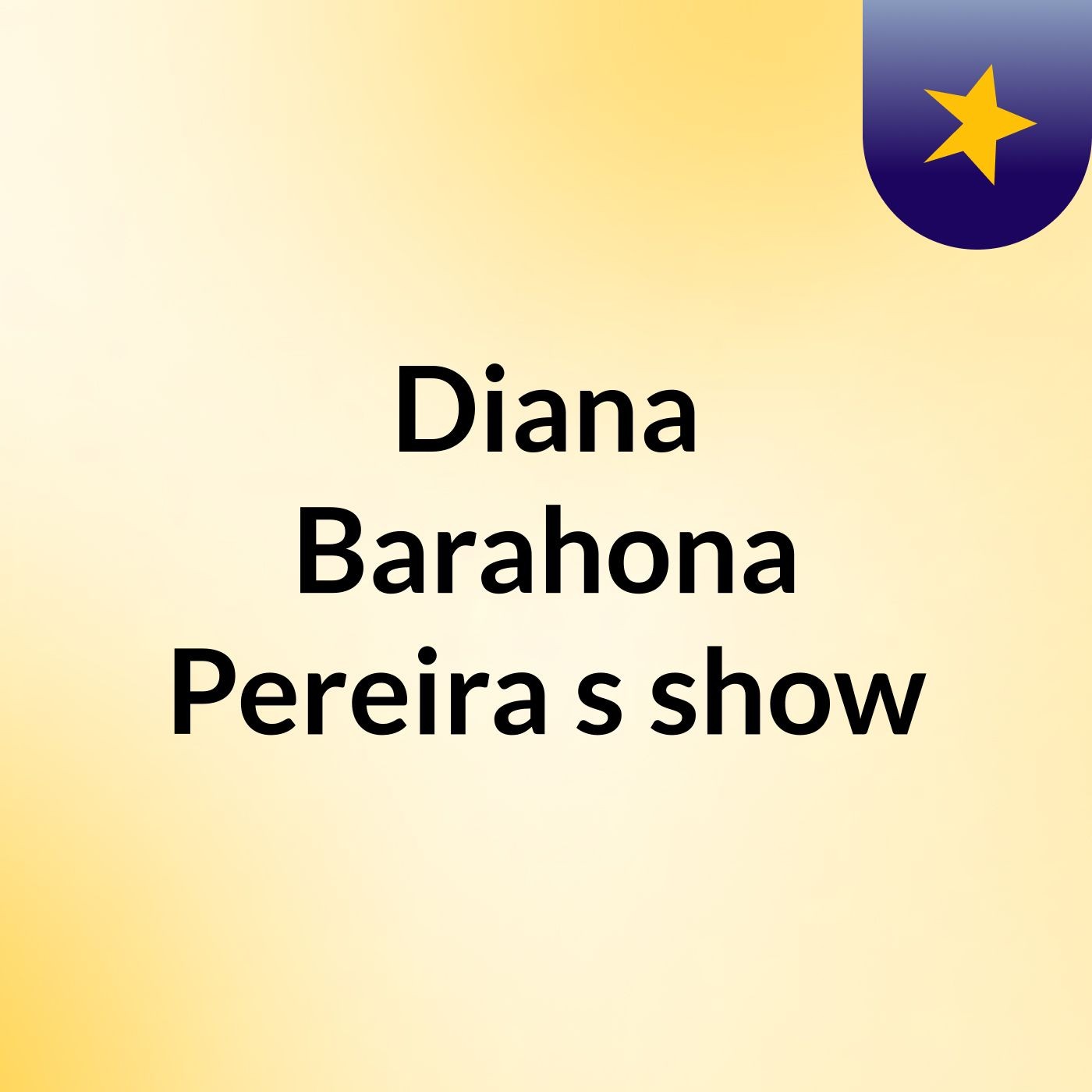 Diana Barahona Pereira's show