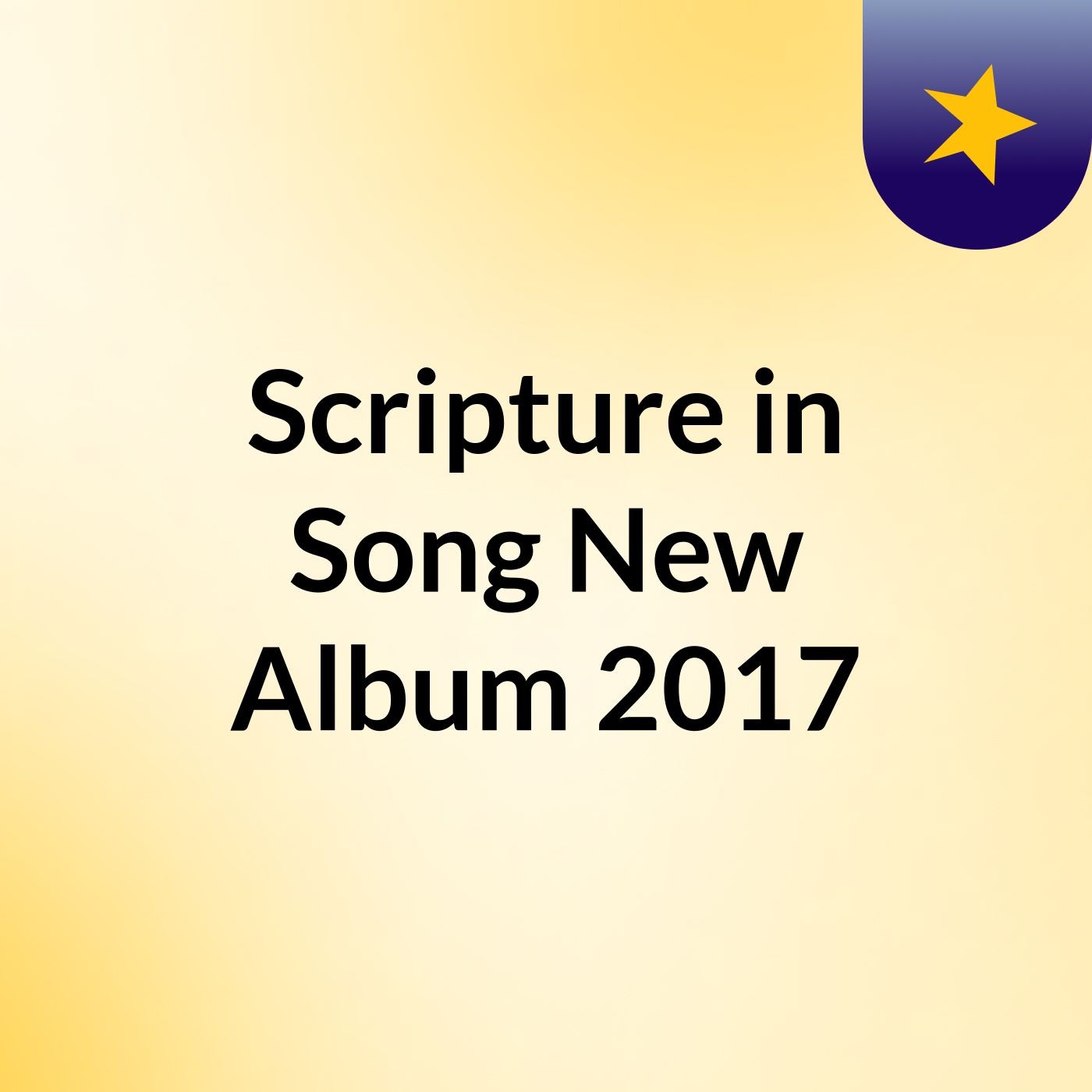 Scripture in Song New Album 2017