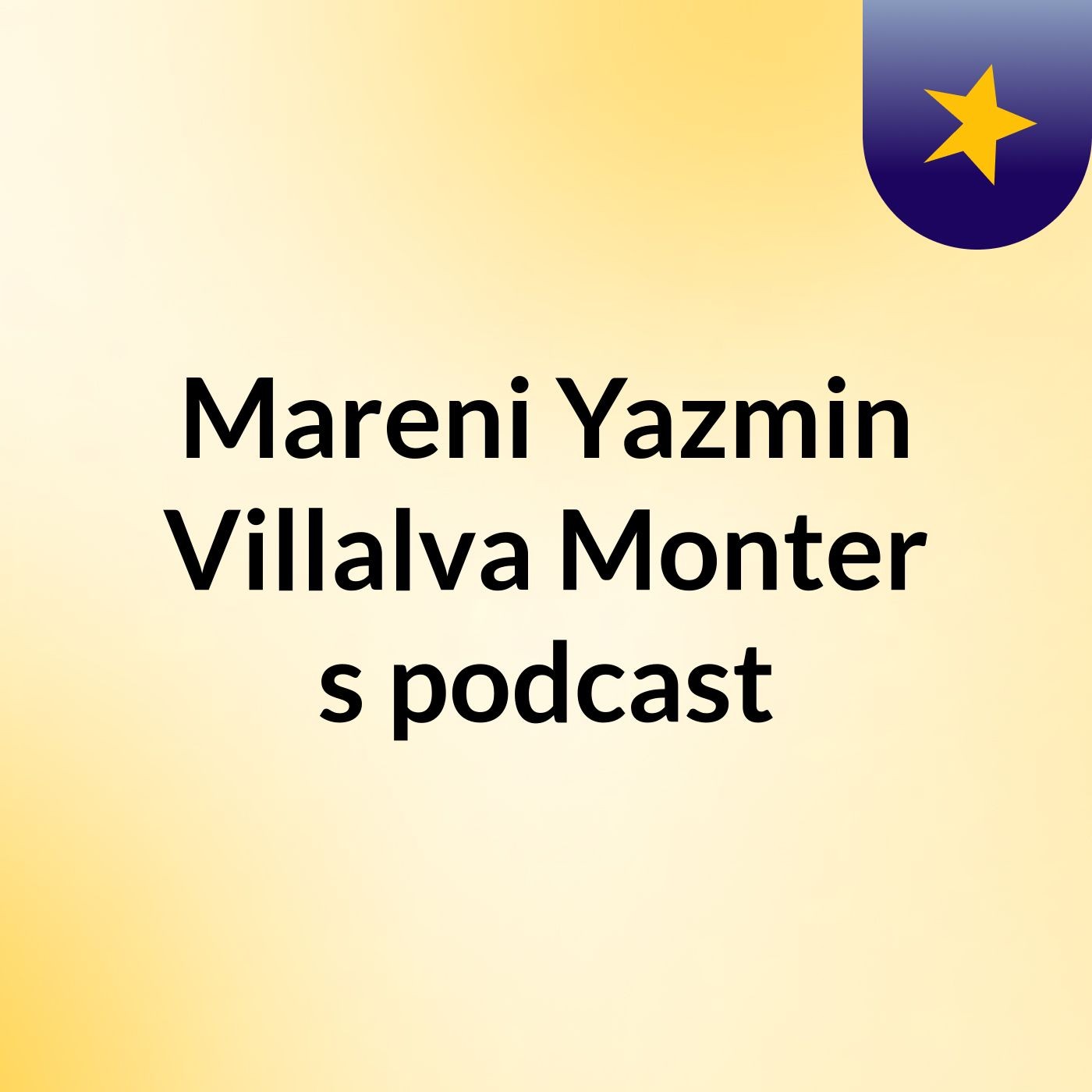 Mareni Yazmin Villalva Monter's podcast podcast artwork