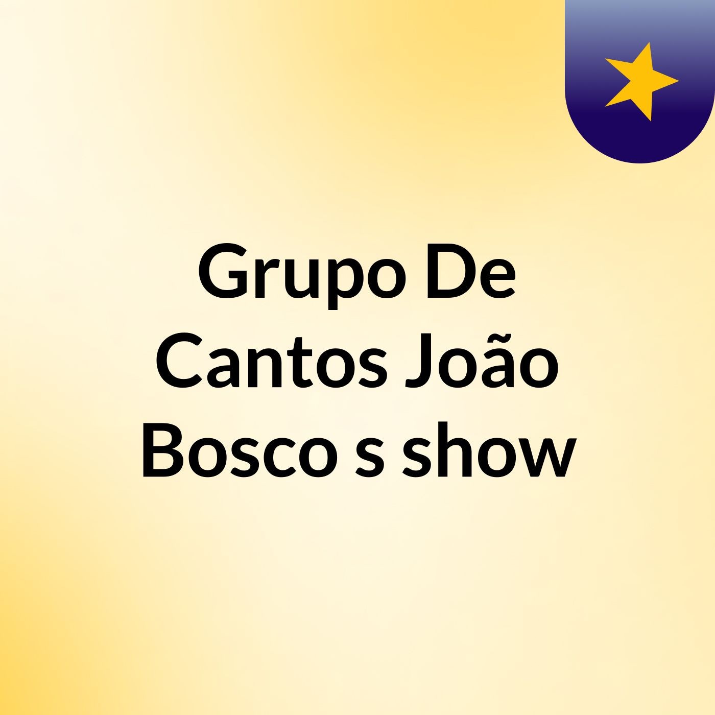 Grupo De Cantos João Bosco's show