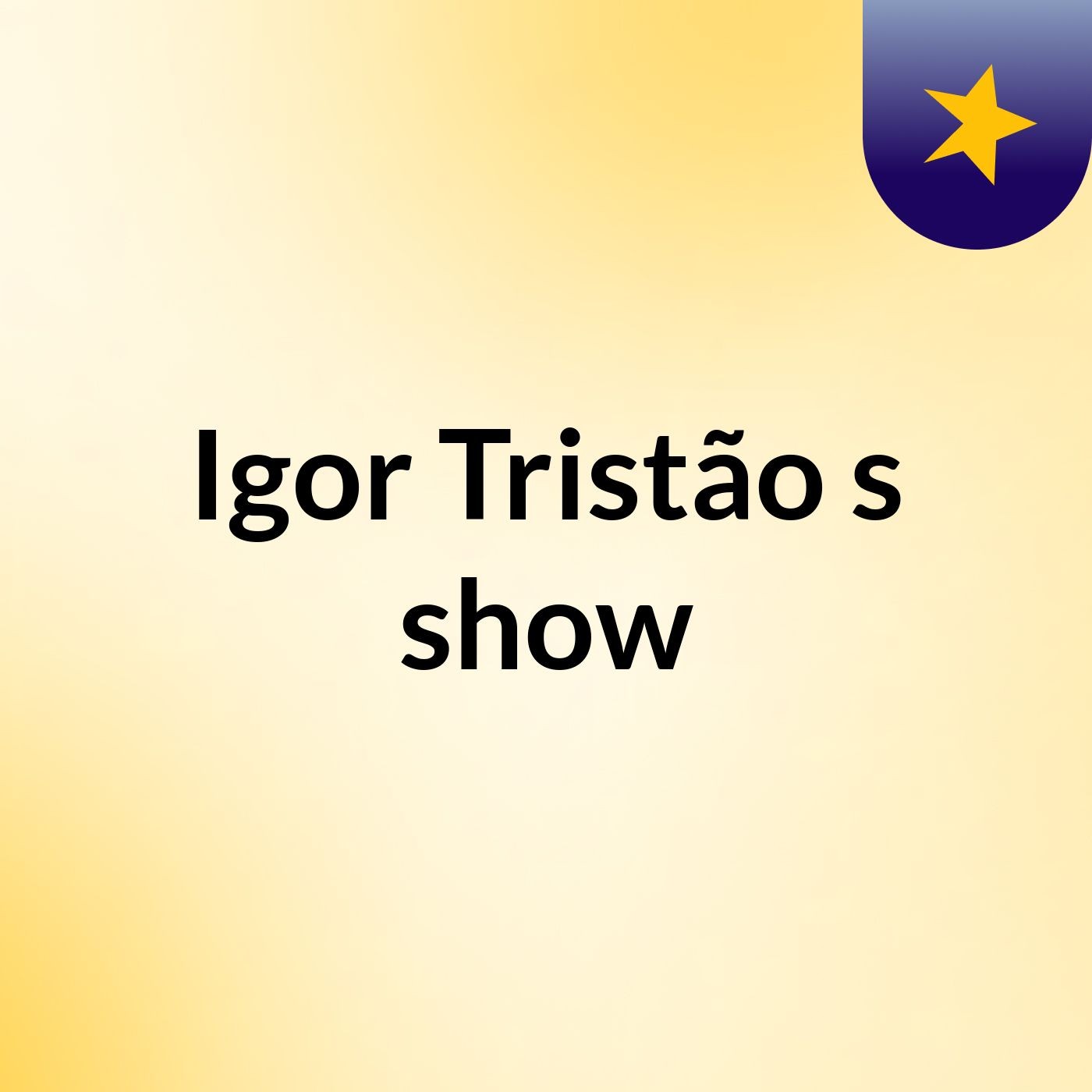 Igor Tristão's show