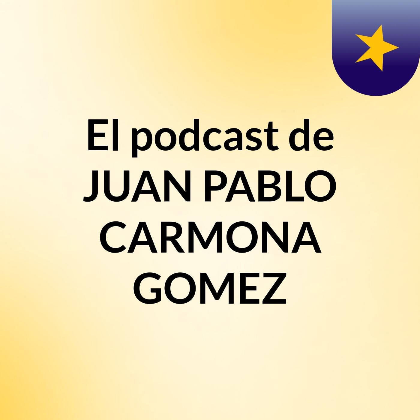 El podcast de JUAN PABLO CARMONA GOMEZ