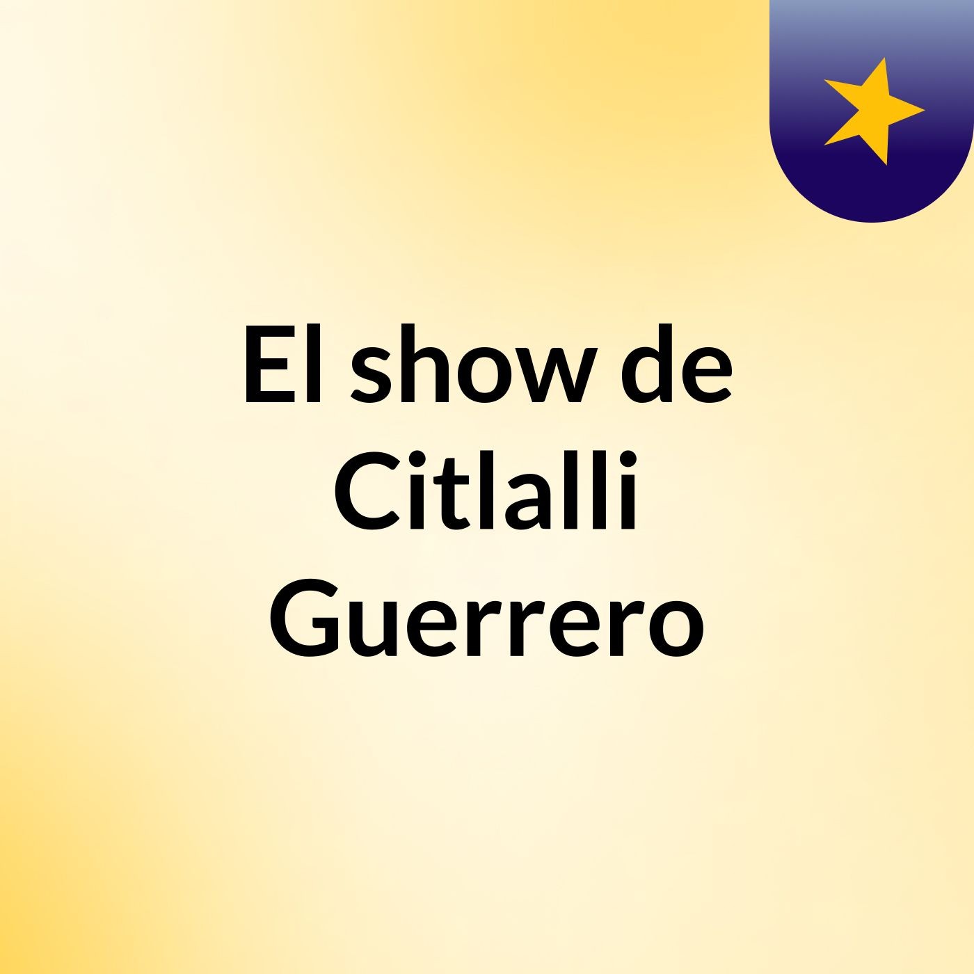 El show de Citlalli Guerrero