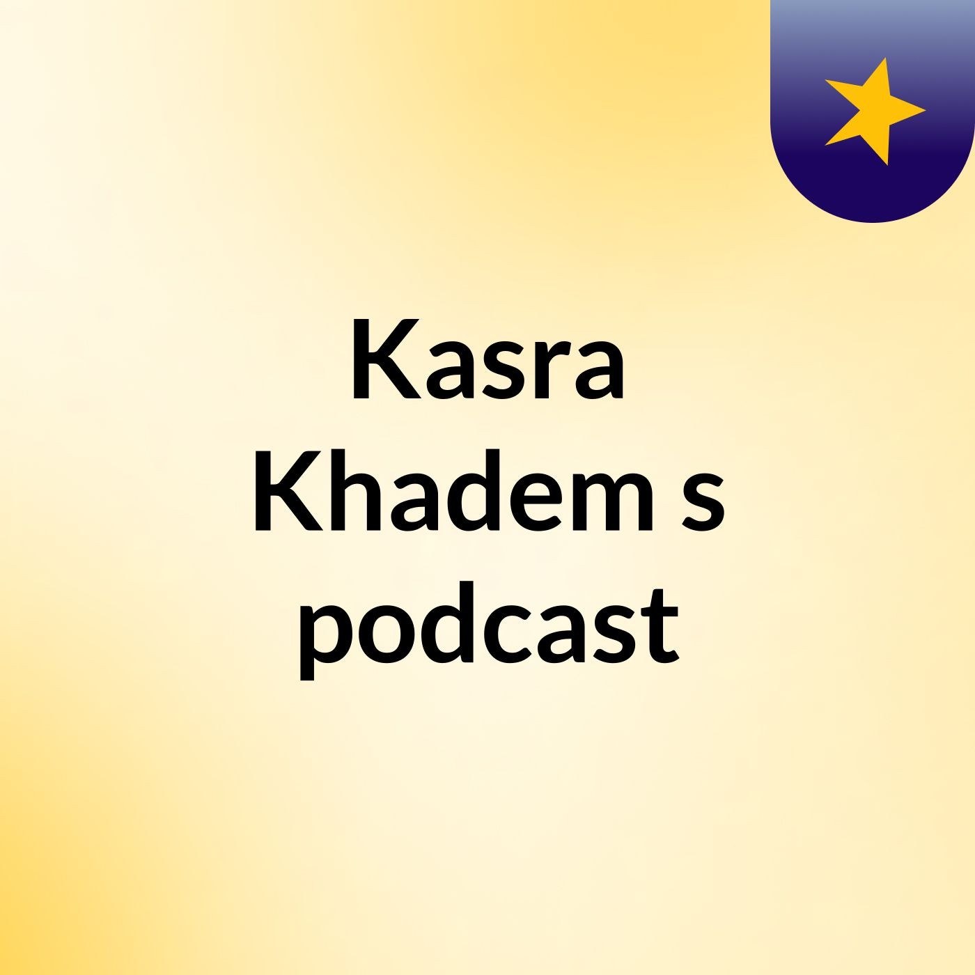 Kasra Khadem\'s podcast