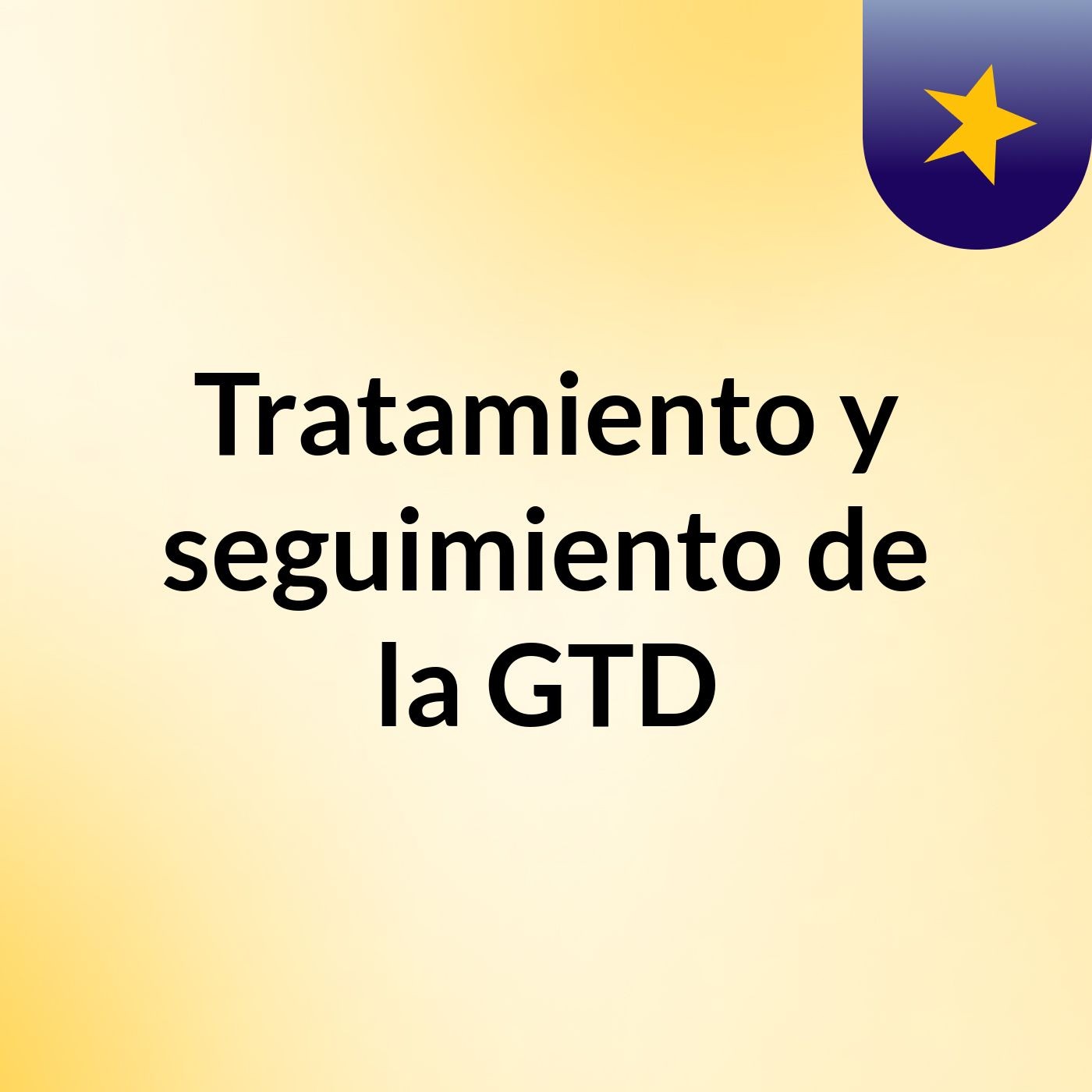 Tratamiento y seguimiento de la GTD cover