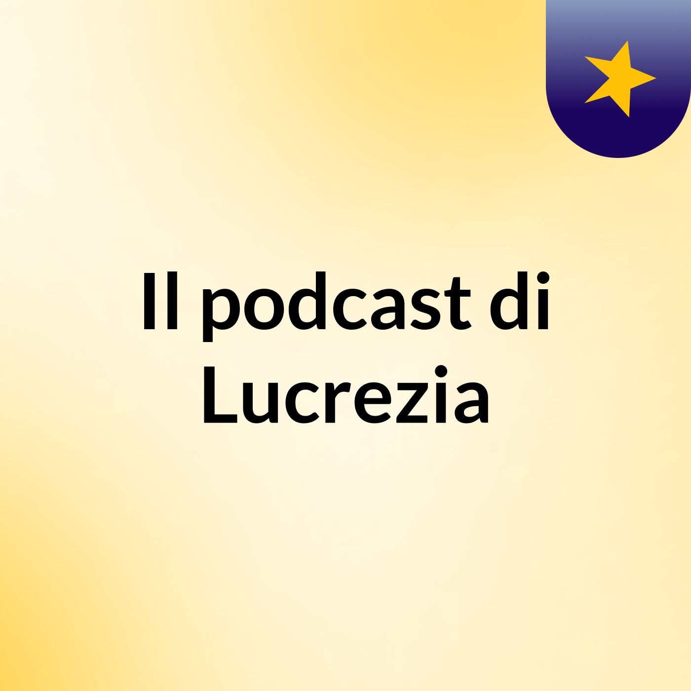 Il podcast di Lucrezia