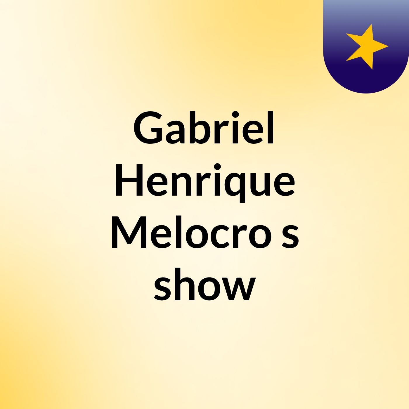 Gabriel Henrique Melocro's show