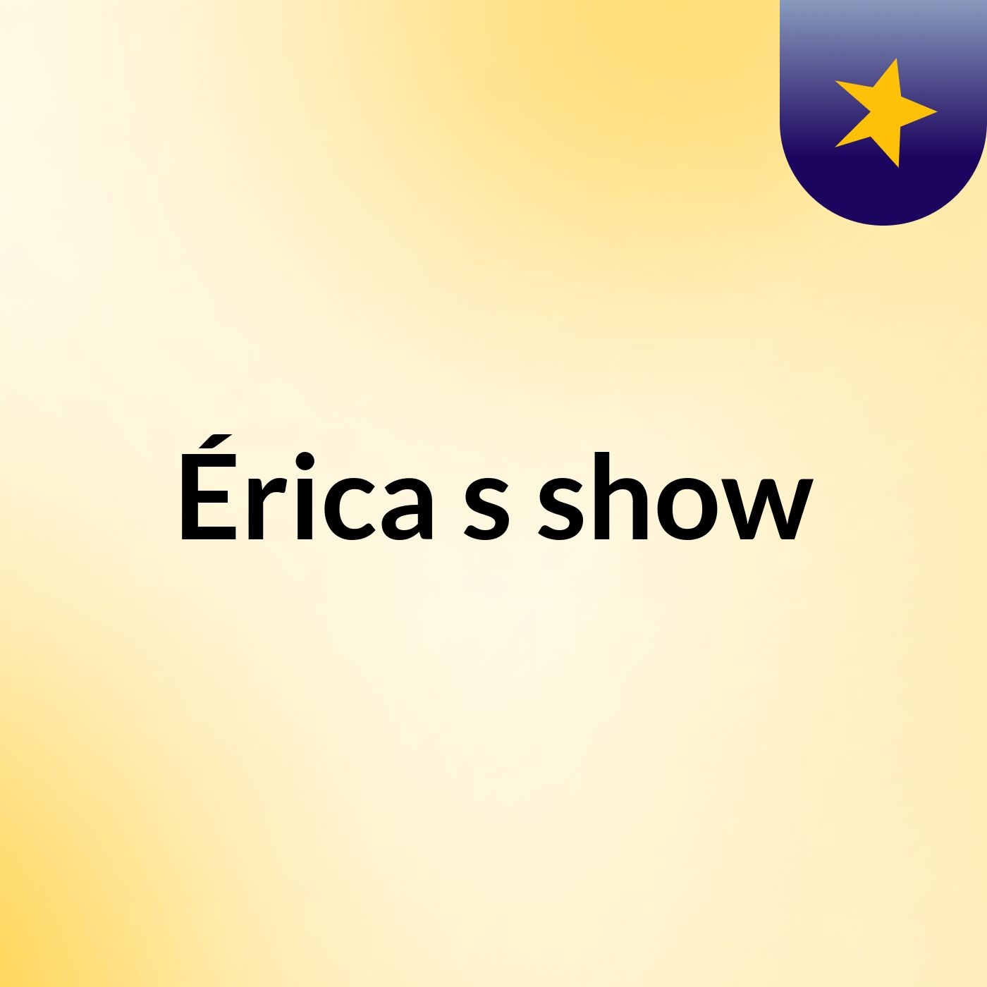 Érica's show