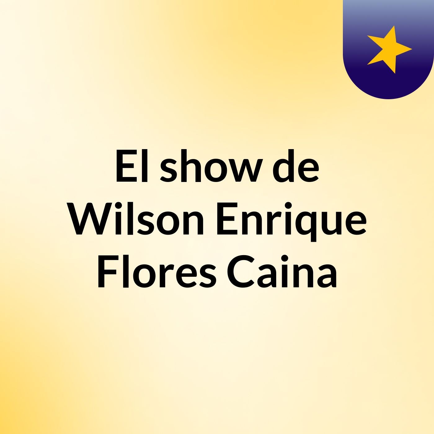 El show de Wilson Enrique Flores Caina