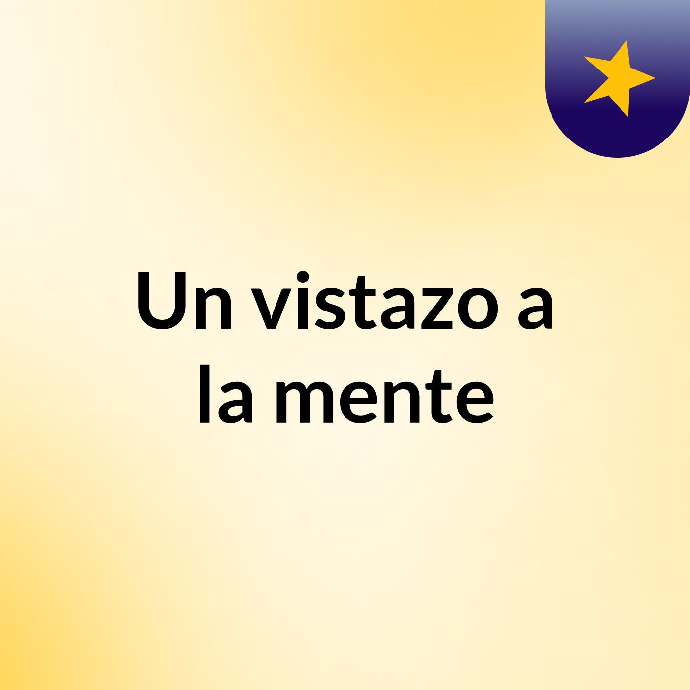 Un vistazo a la mente