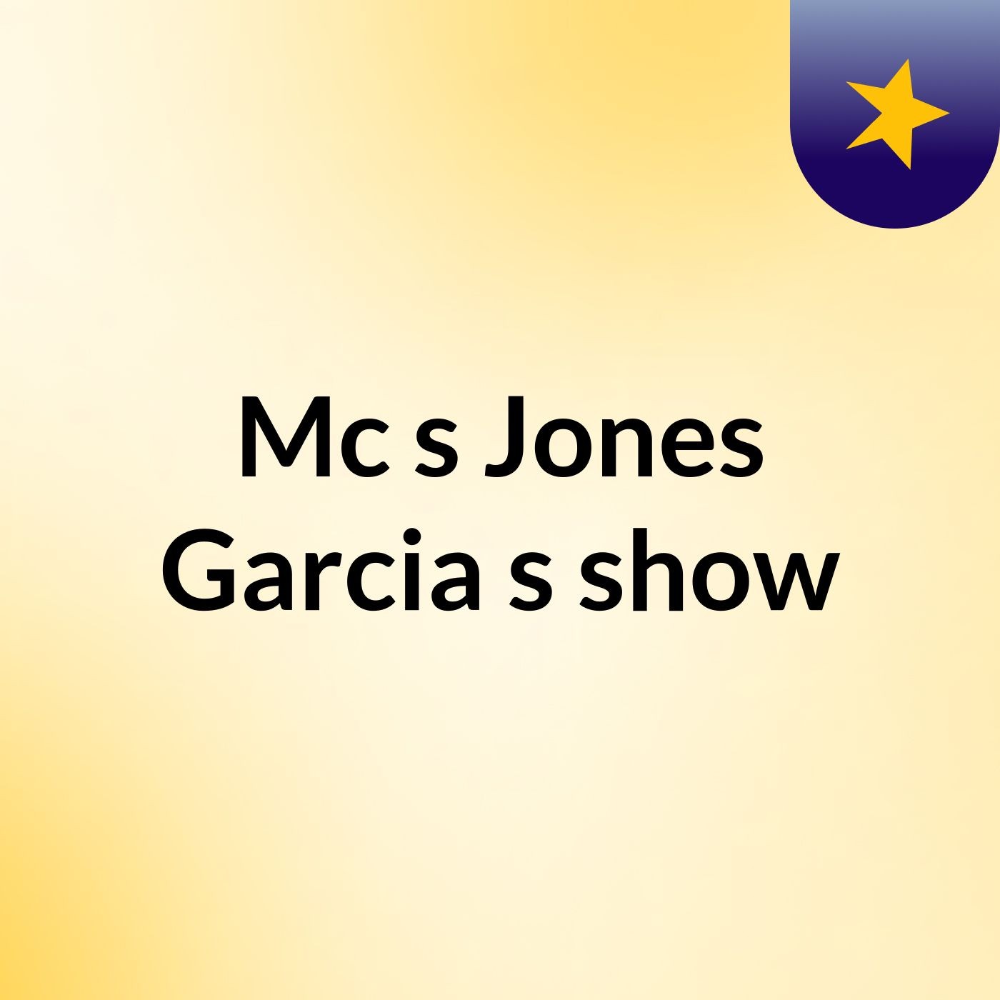 Mc's Jones Garcia's show