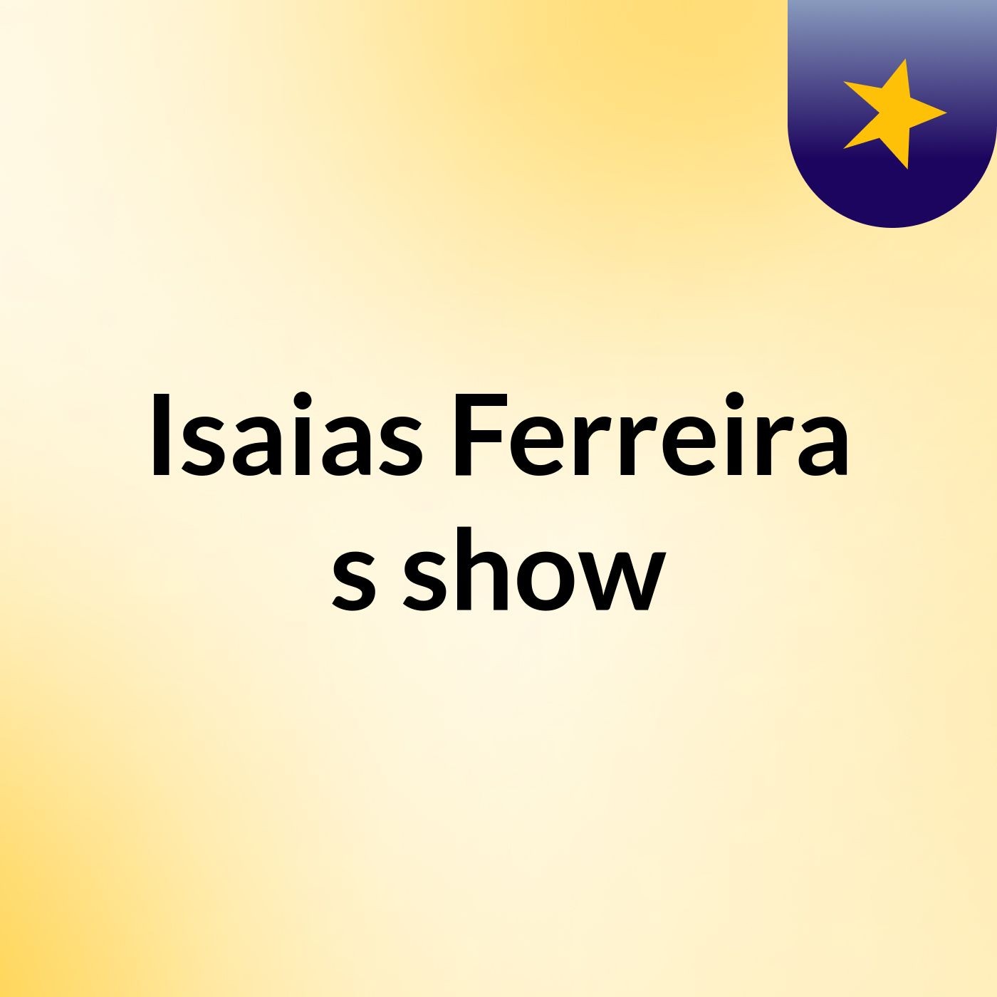 Isaias Ferreira's show