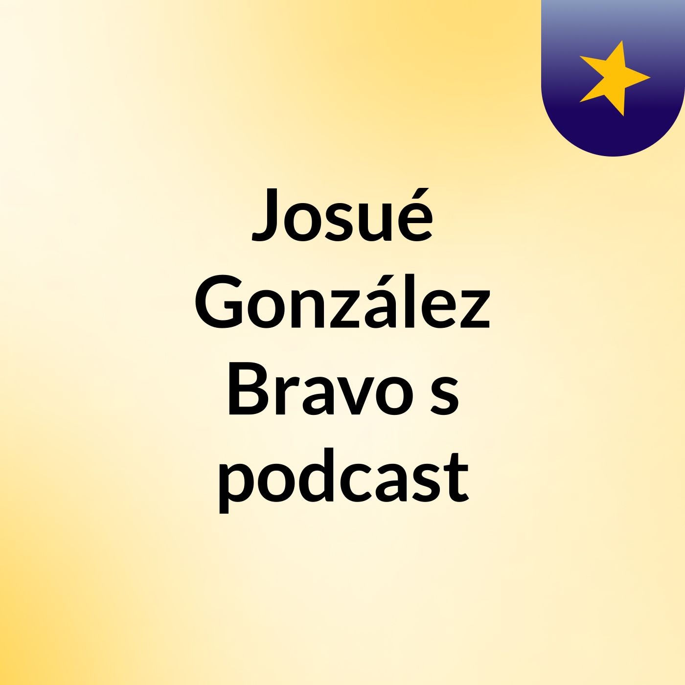 Josué González Bravo's podcast
