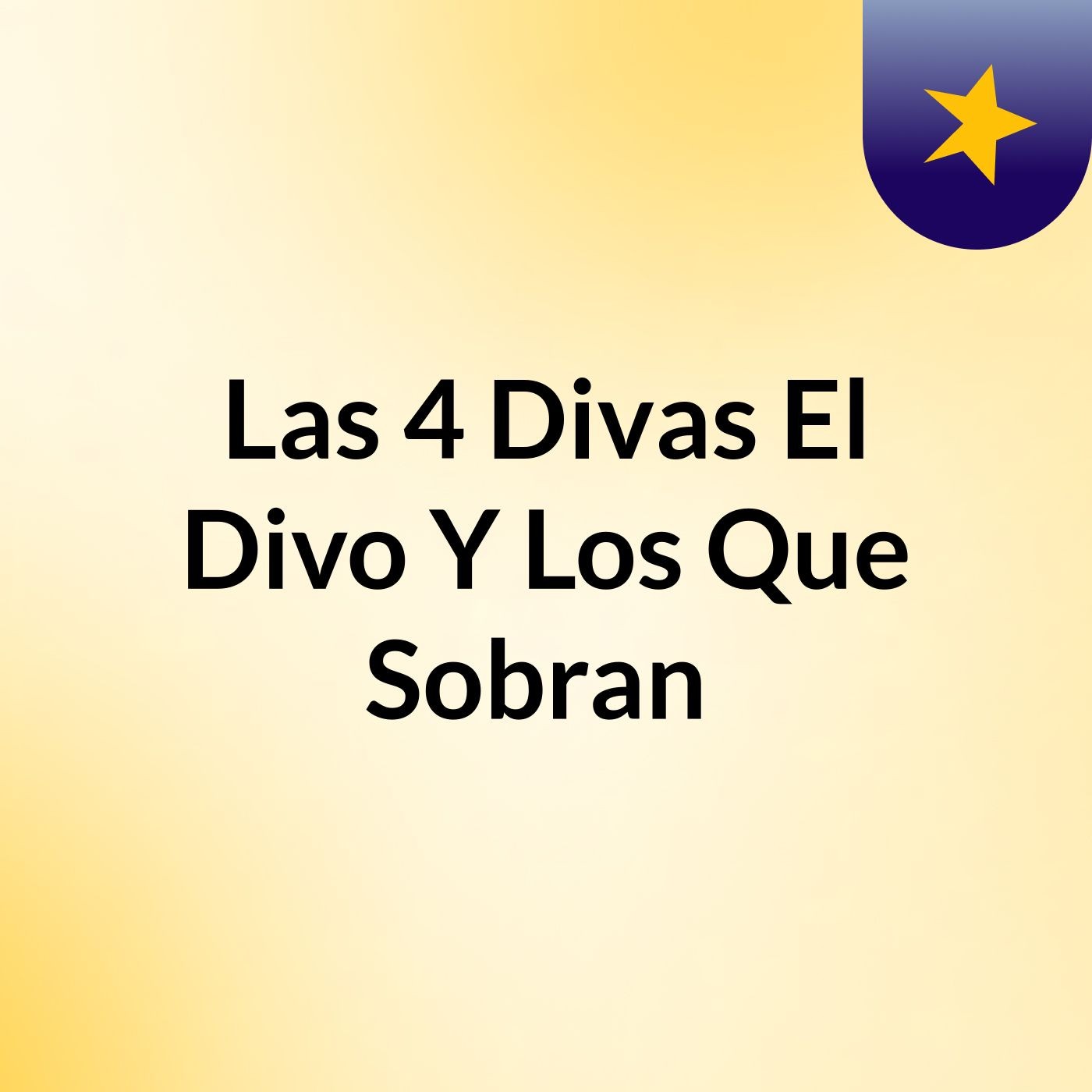 Las 4 Divas, El Divo Y Los Que Sobran ❤️ cover art