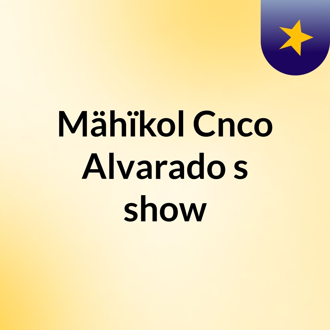 Mähïkol Cnco Alvarado\'s show