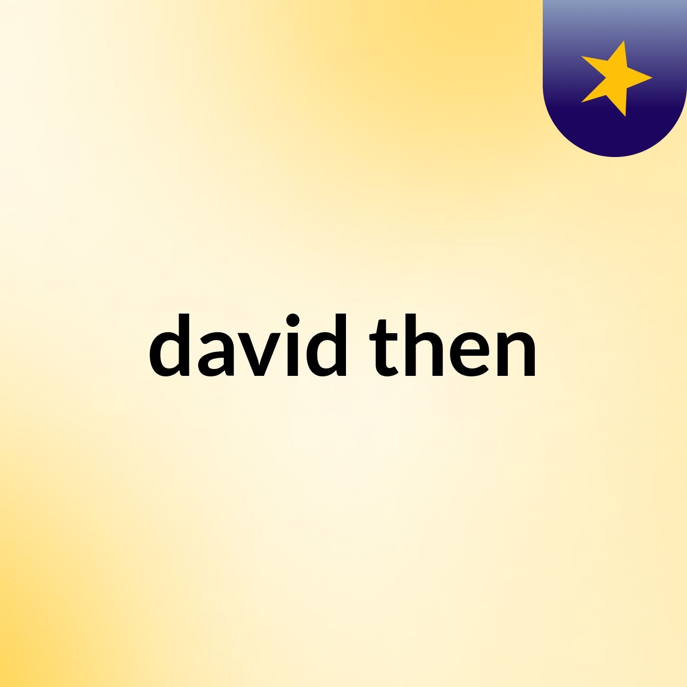 david then