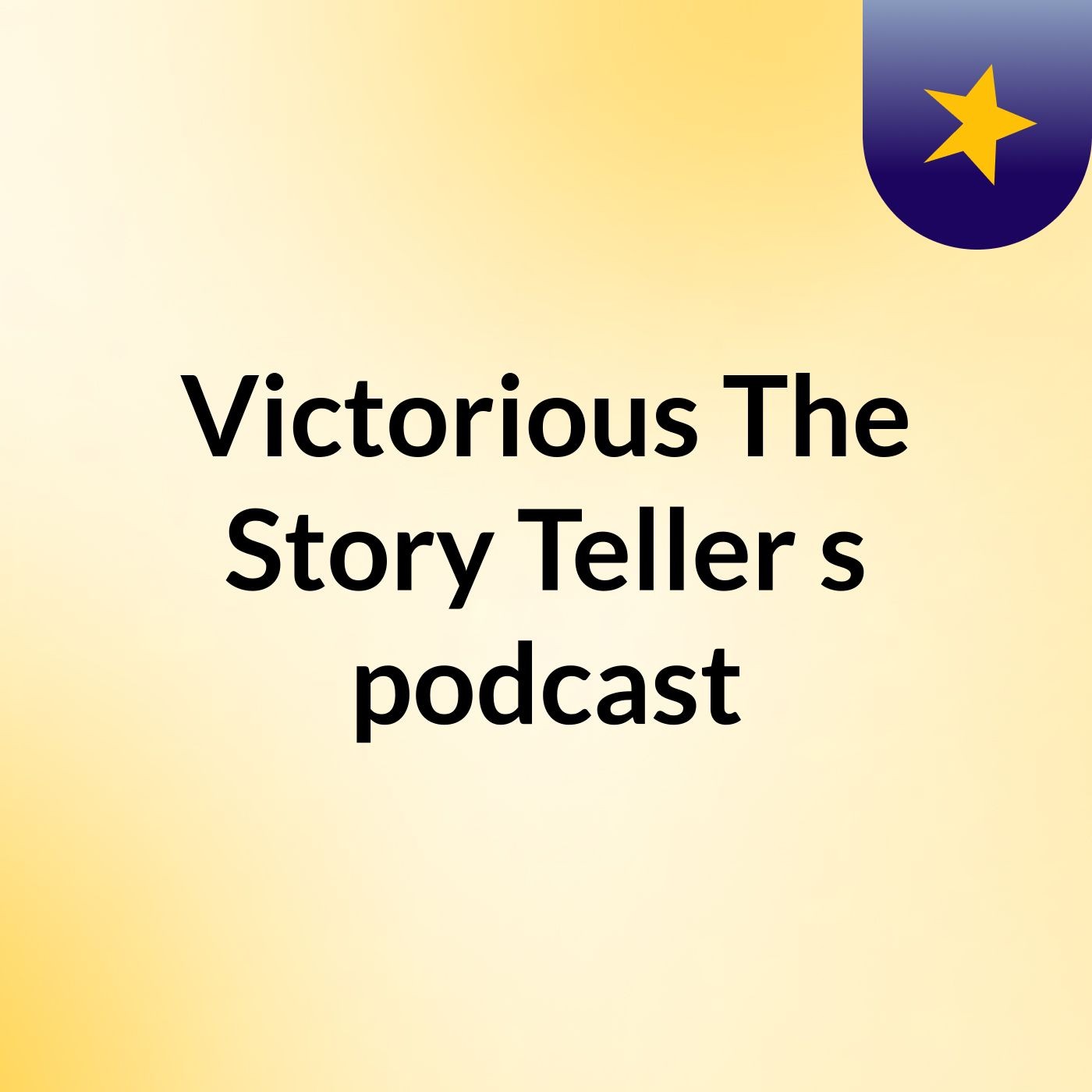 Victorious The Story Teller's podcast podcast artwork