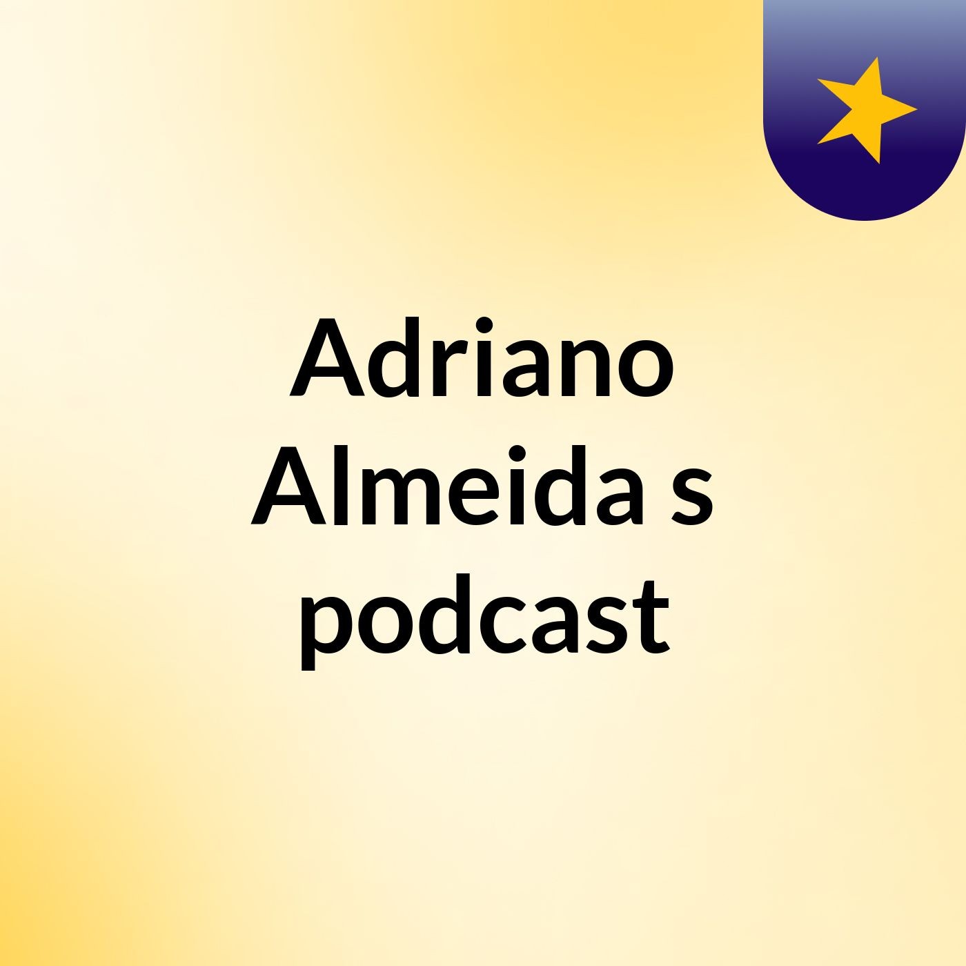 Adriano Almeida's podcast