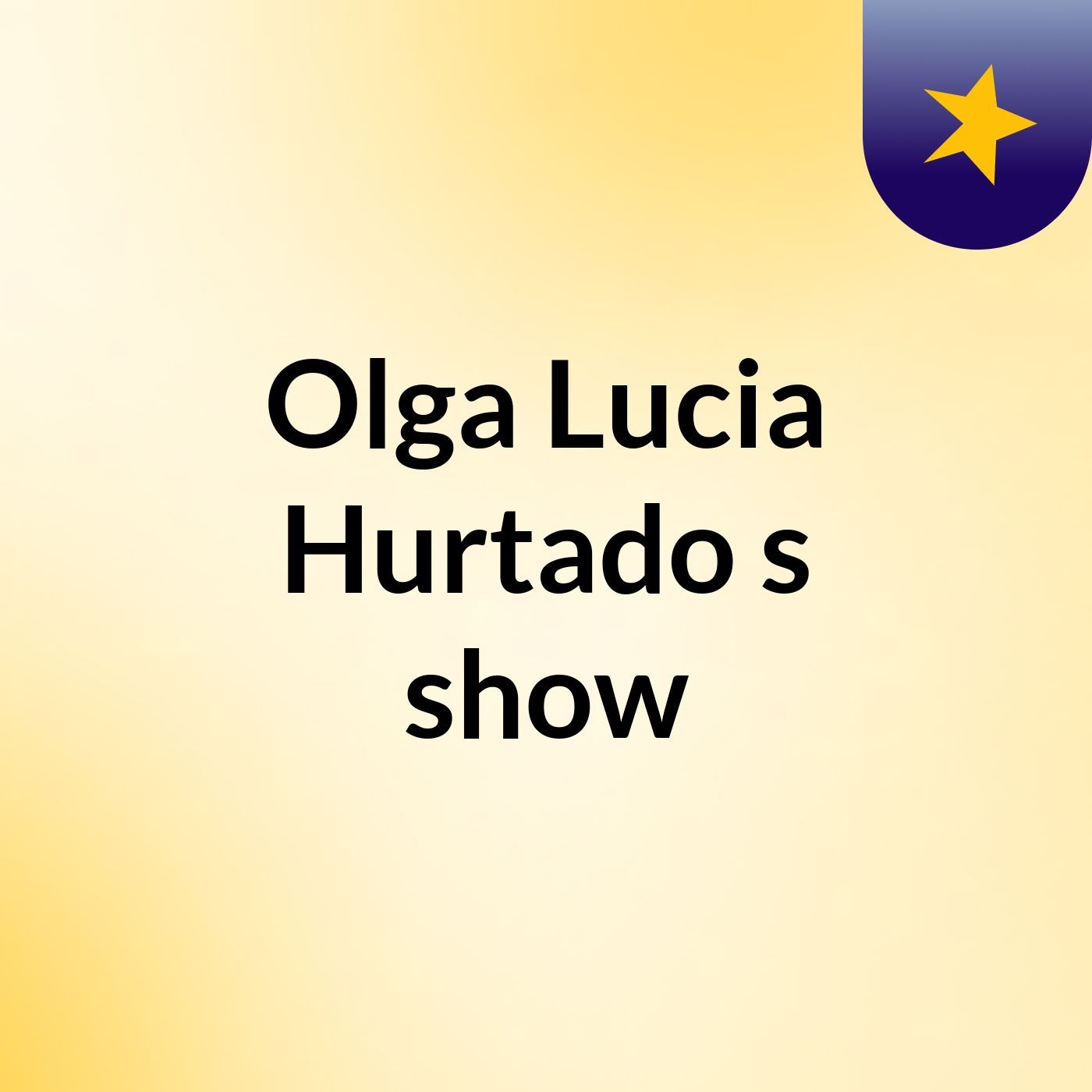 Olga Lucia Hurtado's show cover art